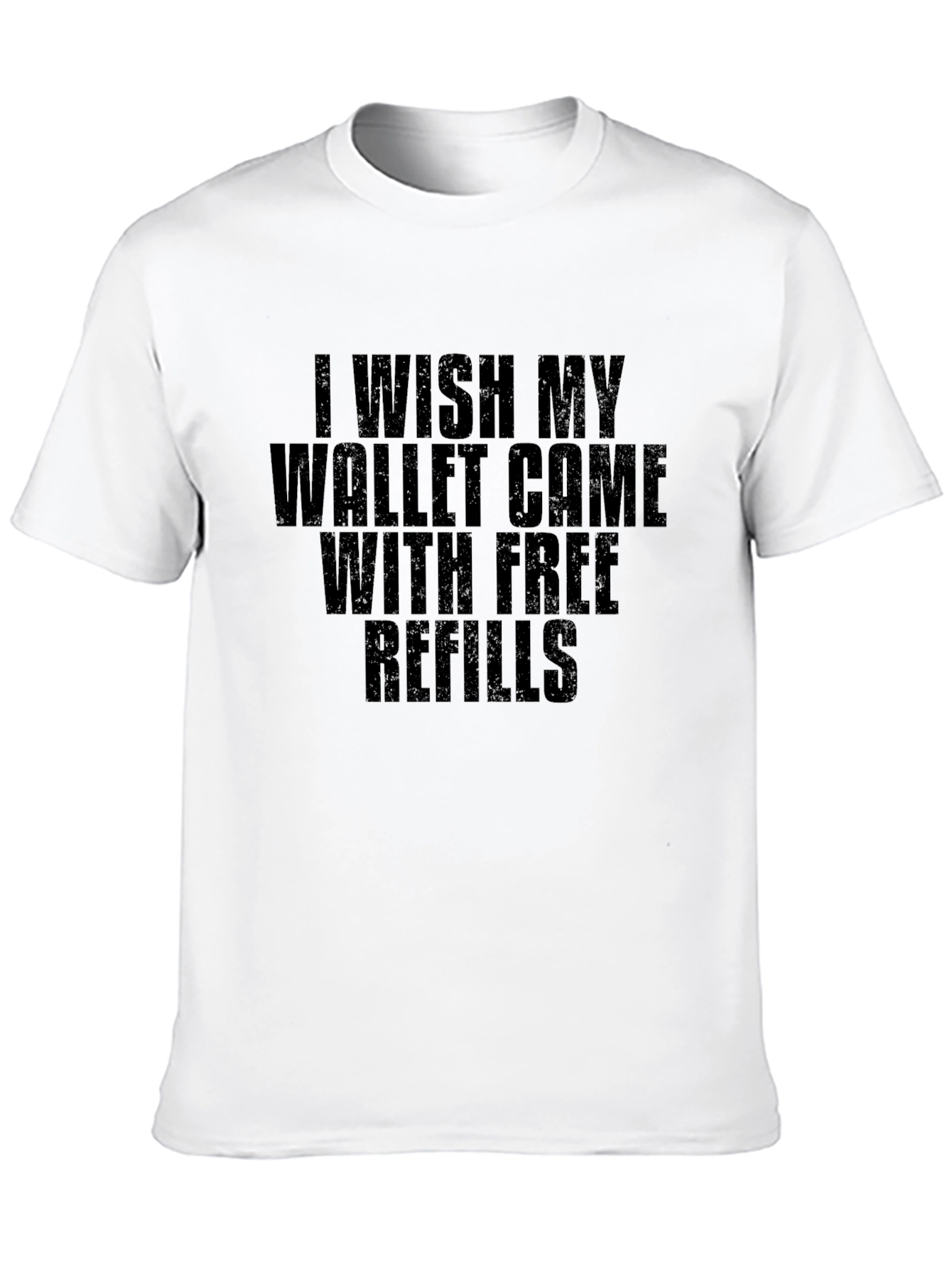 Black Wish My Wallet Came With Free Refills T-Shirt view 10