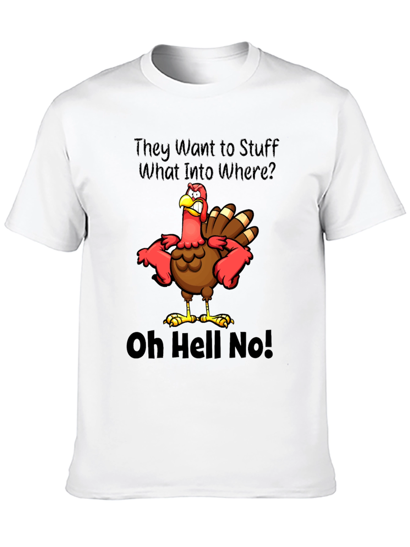 Black Thanksgiving Turkey T-Shirt: Oh Hell No! view 10