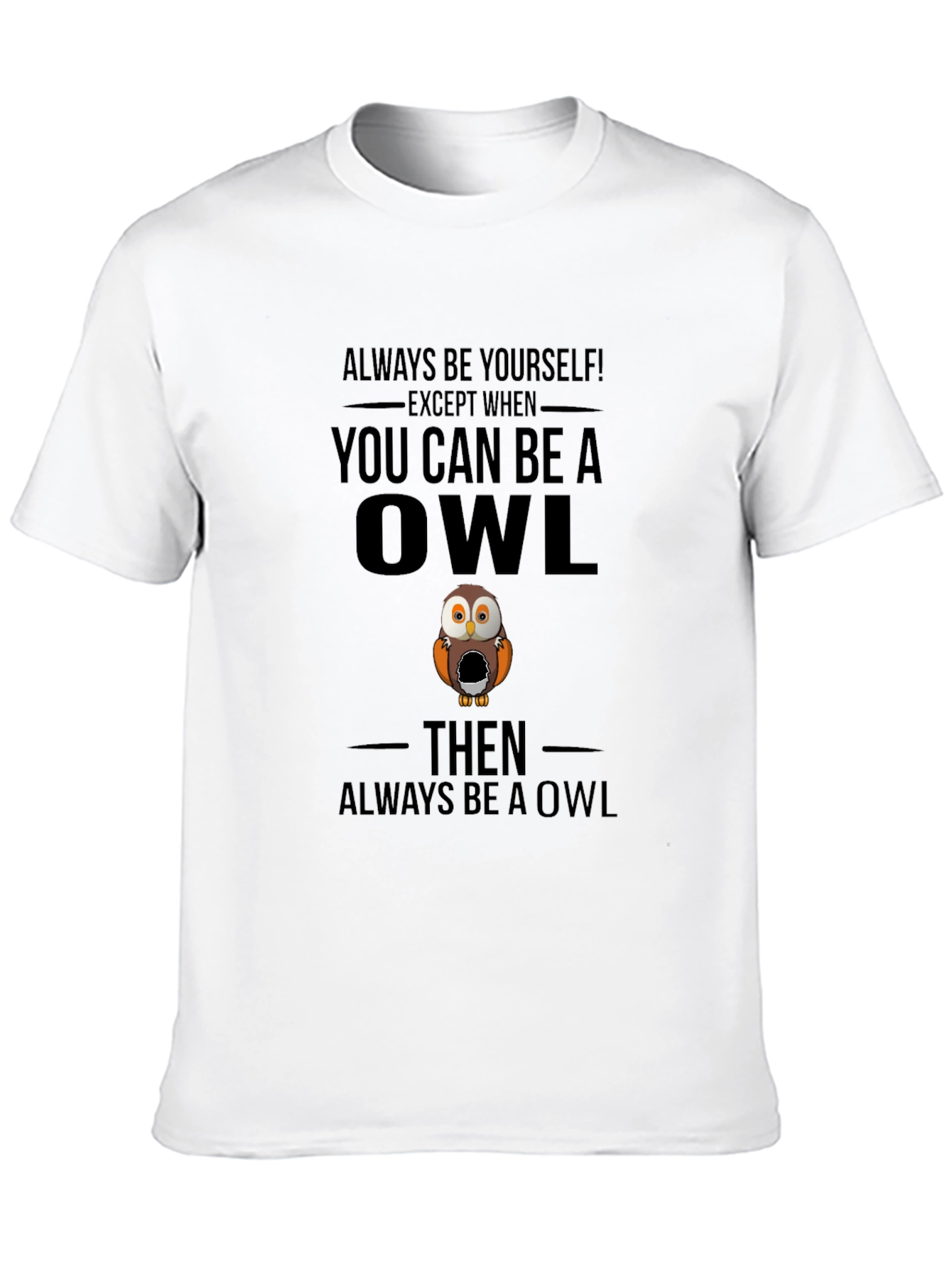 Black Always Be Yourself Unless Owl T-Shirt view 10