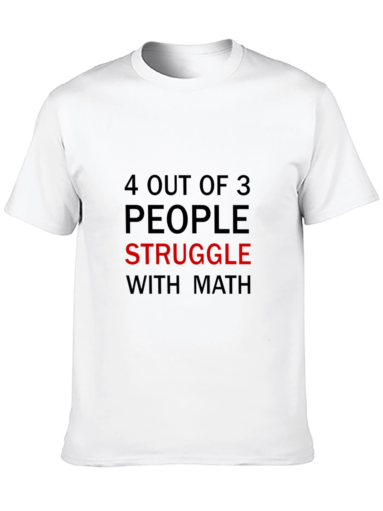 Black 4 Out of 3 People Struggle with Math Black T-Shirt view 10