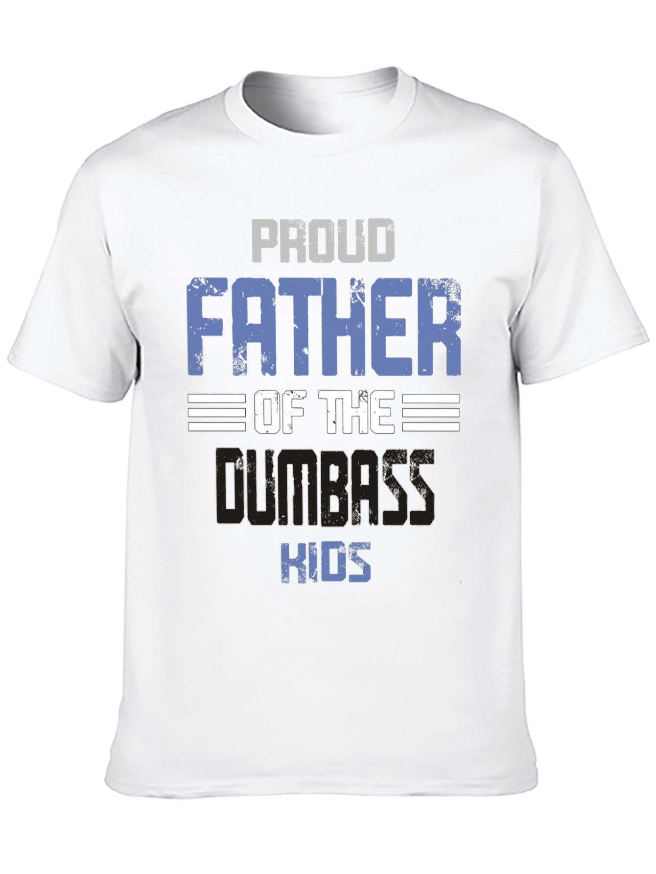 Black Proud Father of Dumbass Kids T-Shirt - Funny Dad Tee view 10