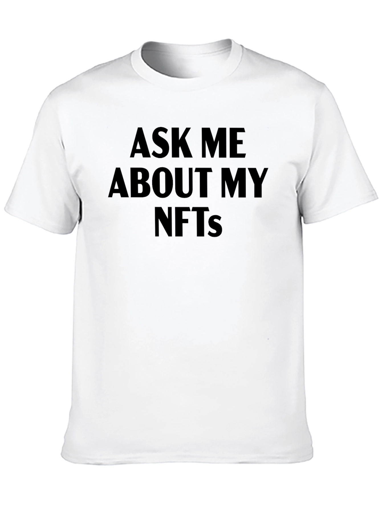 Ask Me About My NFTs T-Shirt - Crypto Investor Tee - 10