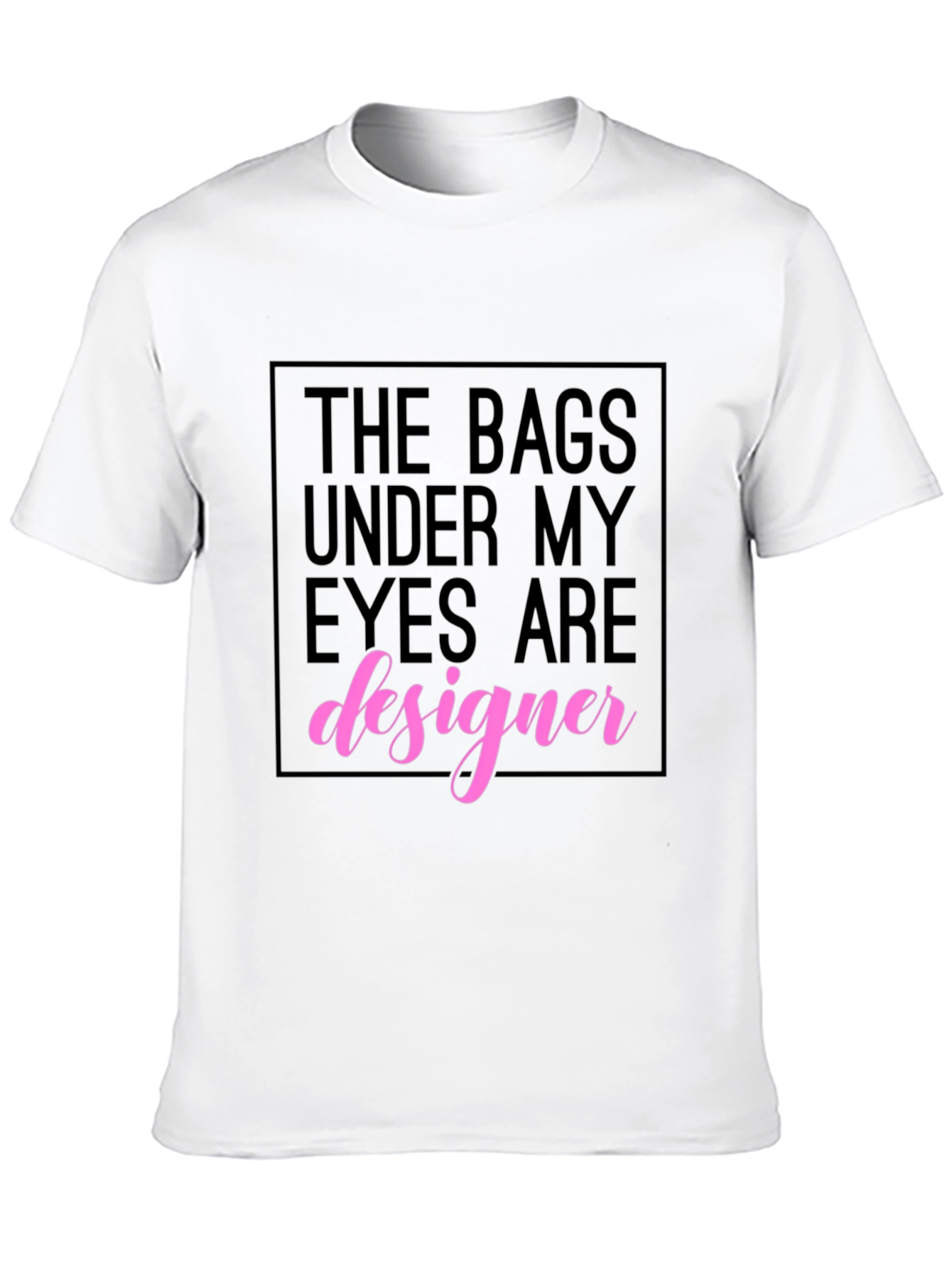 Black Designer Bags Under My Eyes T-Shirt view 10