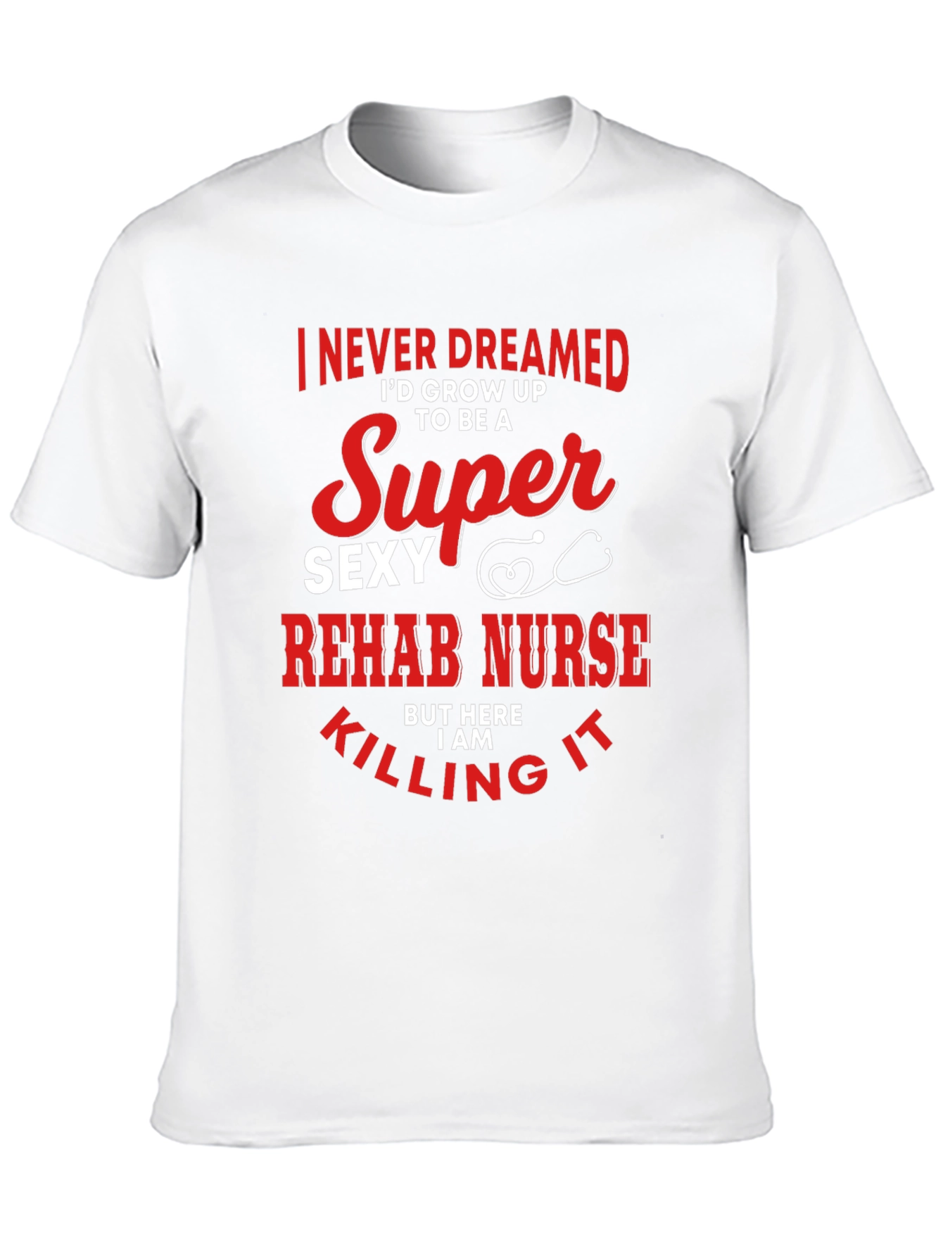 Black Super Sexy Rehab Nurse T-Shirt view 10