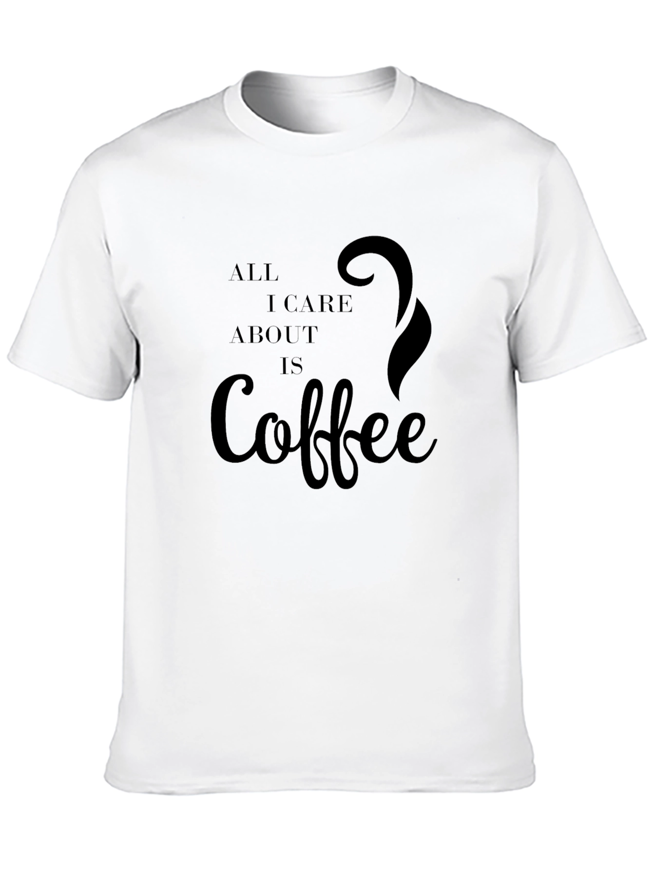 Black Coffee Lover T-Shirt: All I Care About Is Coffee view 10