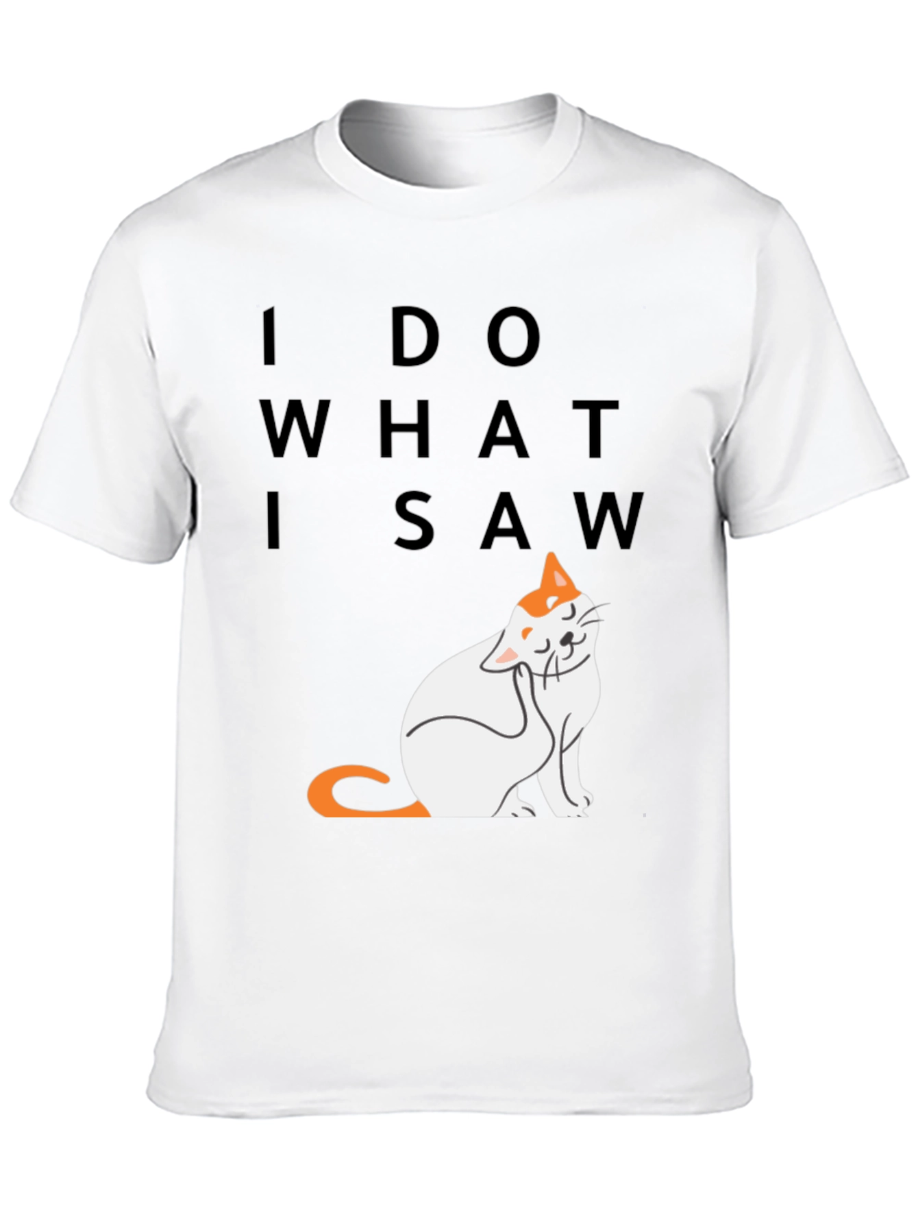 Black I Do What I Saw - Cat Graphic Tee view 10