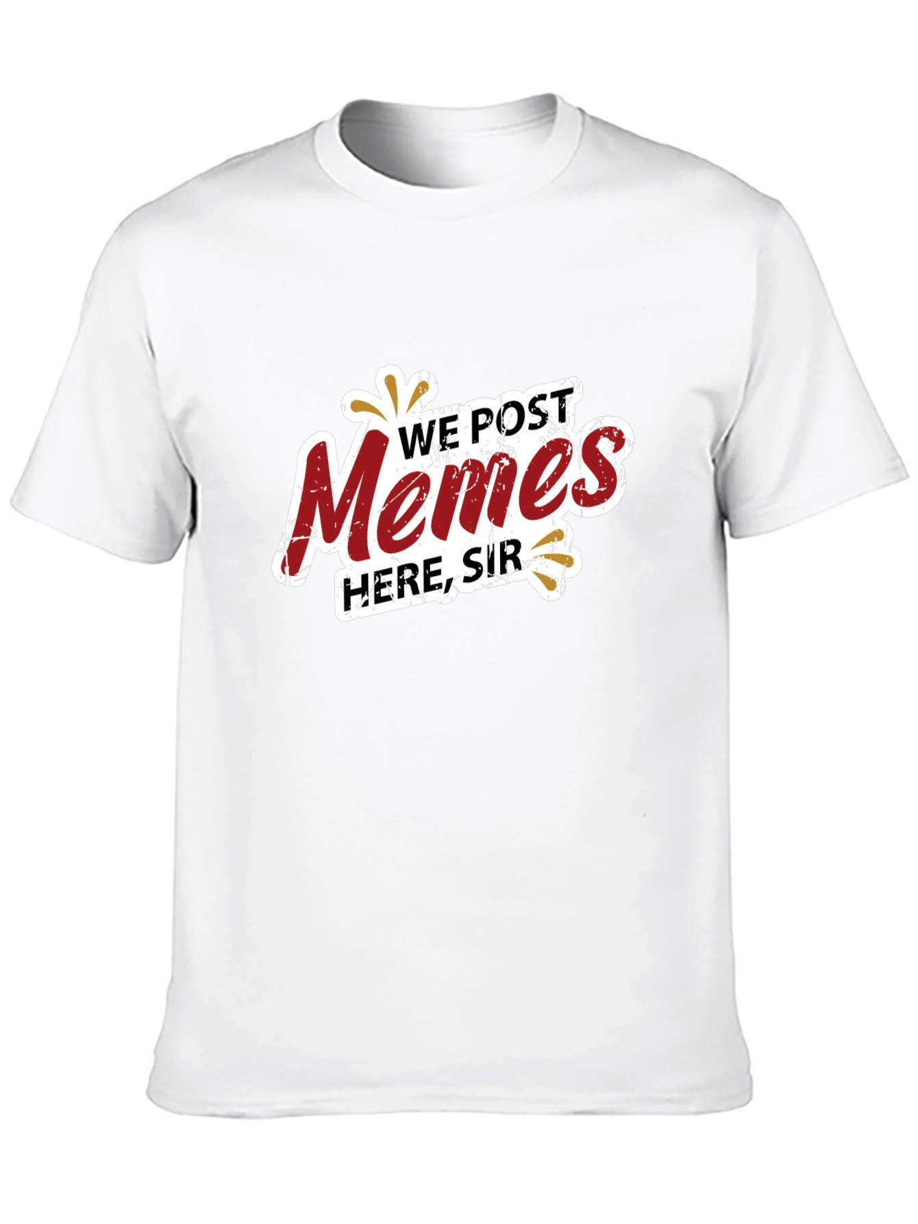 Black We Post Memes Here, Sir T-Shirt view 10
