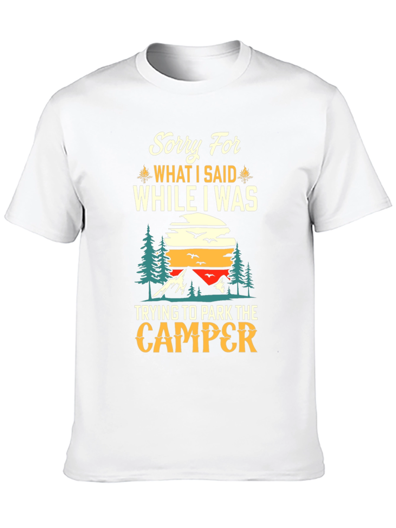 Black Sorry For What I Said Camping T-Shirt view 10