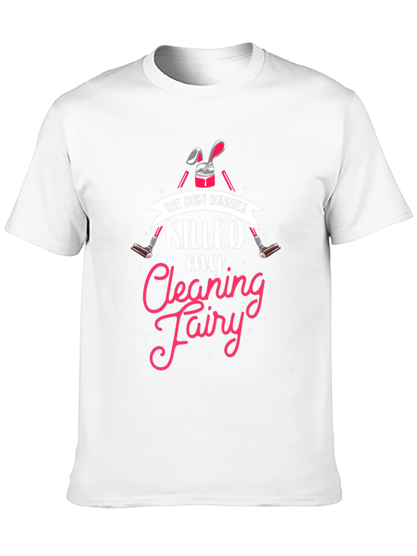 Black Dust Bunnies Killed My Cleaning Fairy Graphic Tee view 10