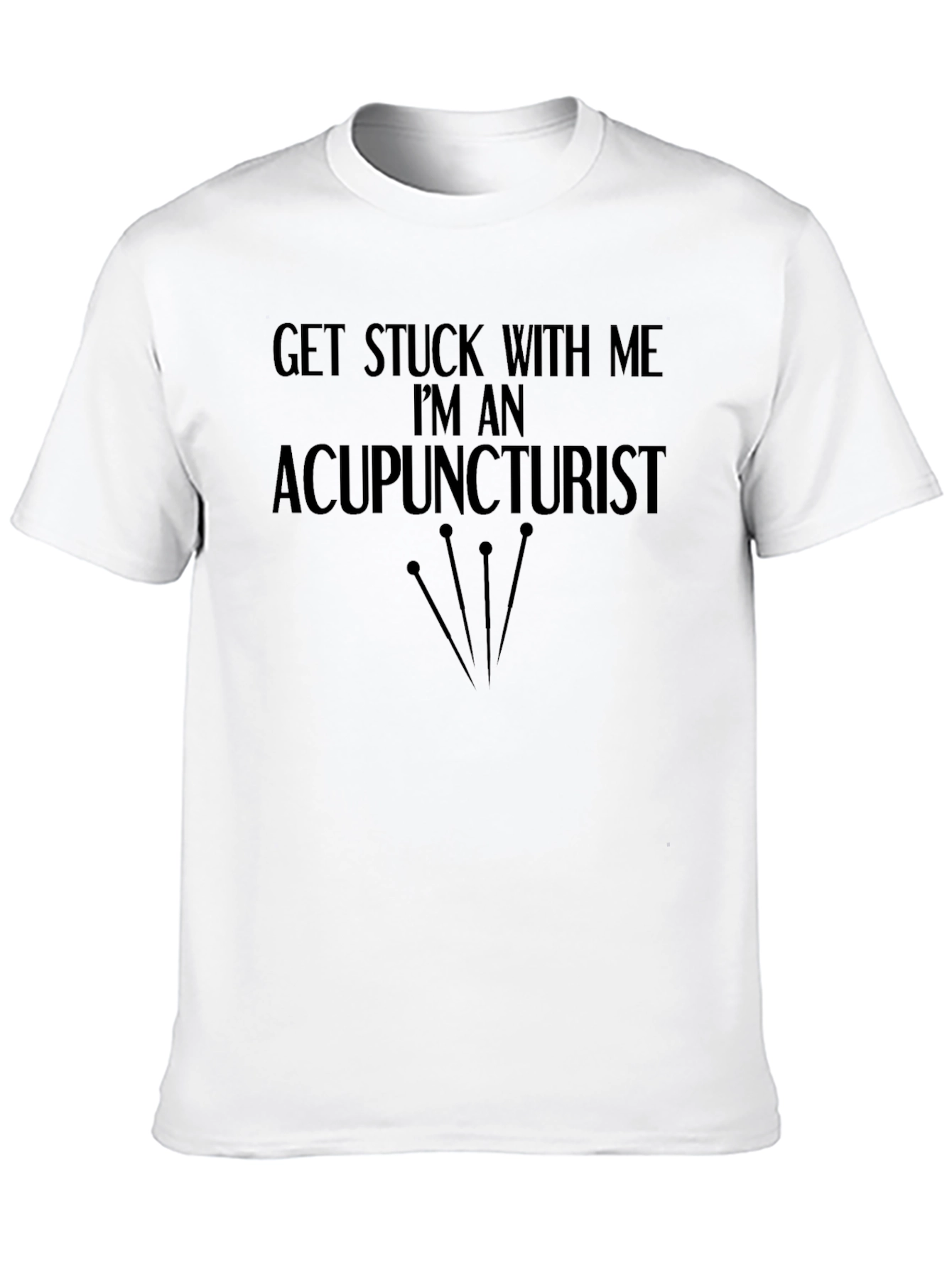 Black Acupuncturist T-Shirt: Get Stuck With Me view 10