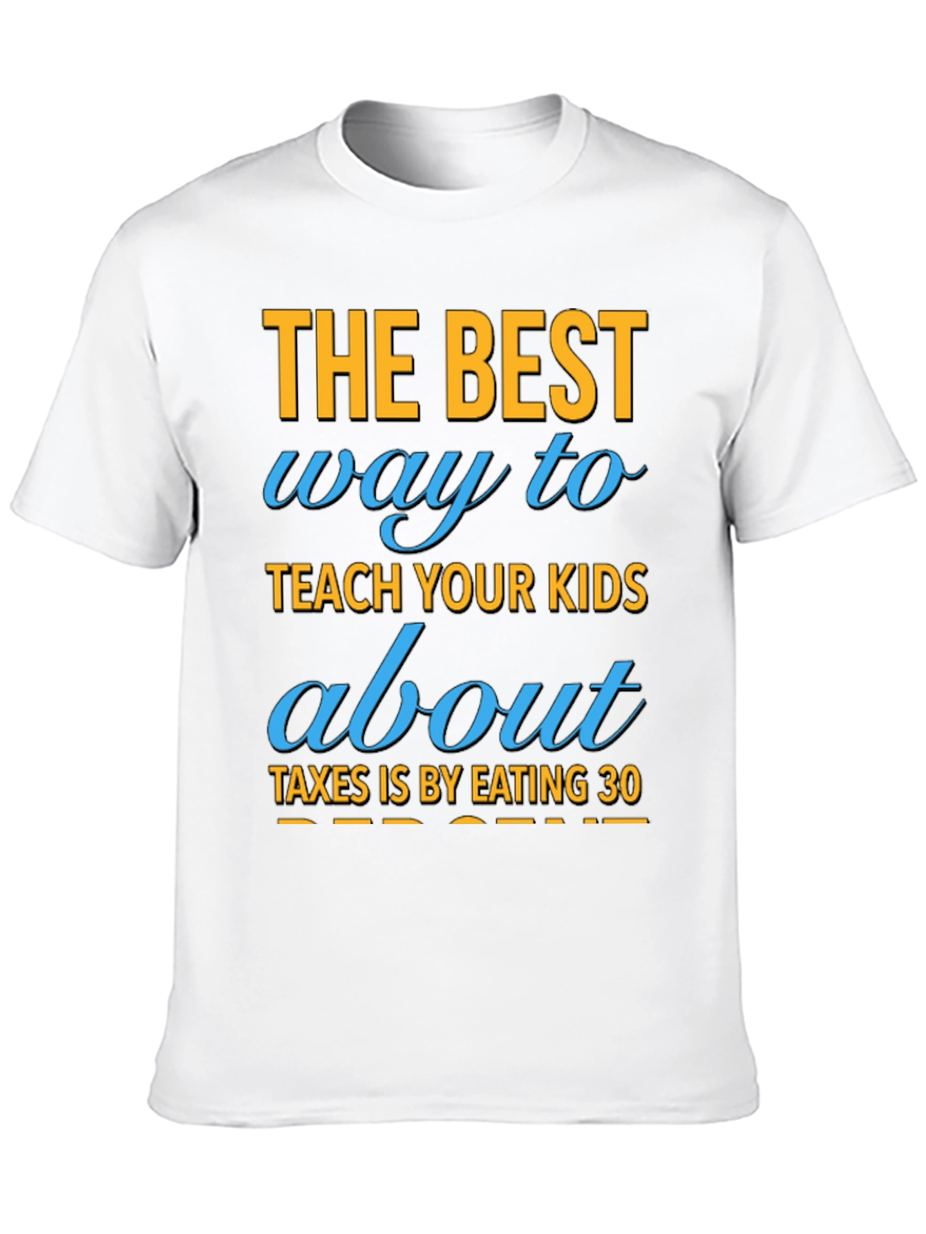 Black Funny "Eating 30%" Tax Humor T-Shirt view 10