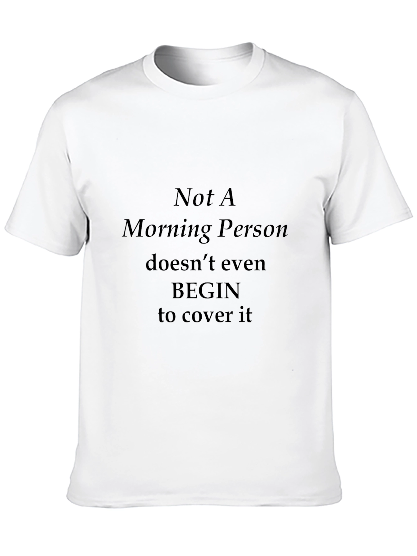Black Not A Morning Person T-Shirt - Humorous Black Tee view 10