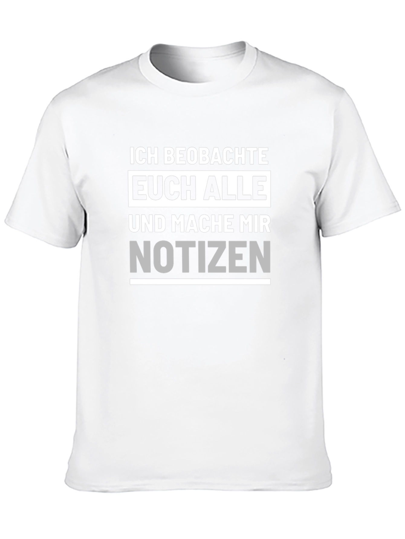 Black Ich Beobachte Euch Alle T-Shirt - Humorous German Text Tee view 10