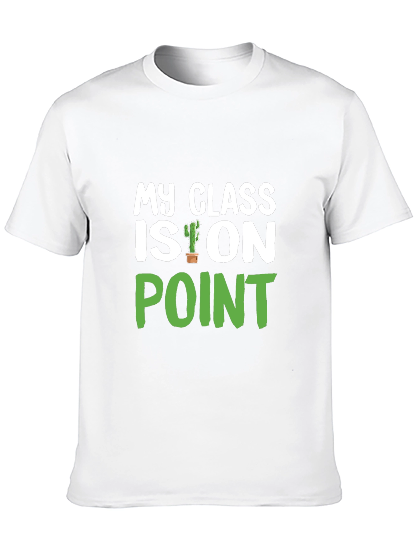 Black My Class Is On Point Cactus T-Shirt view 10