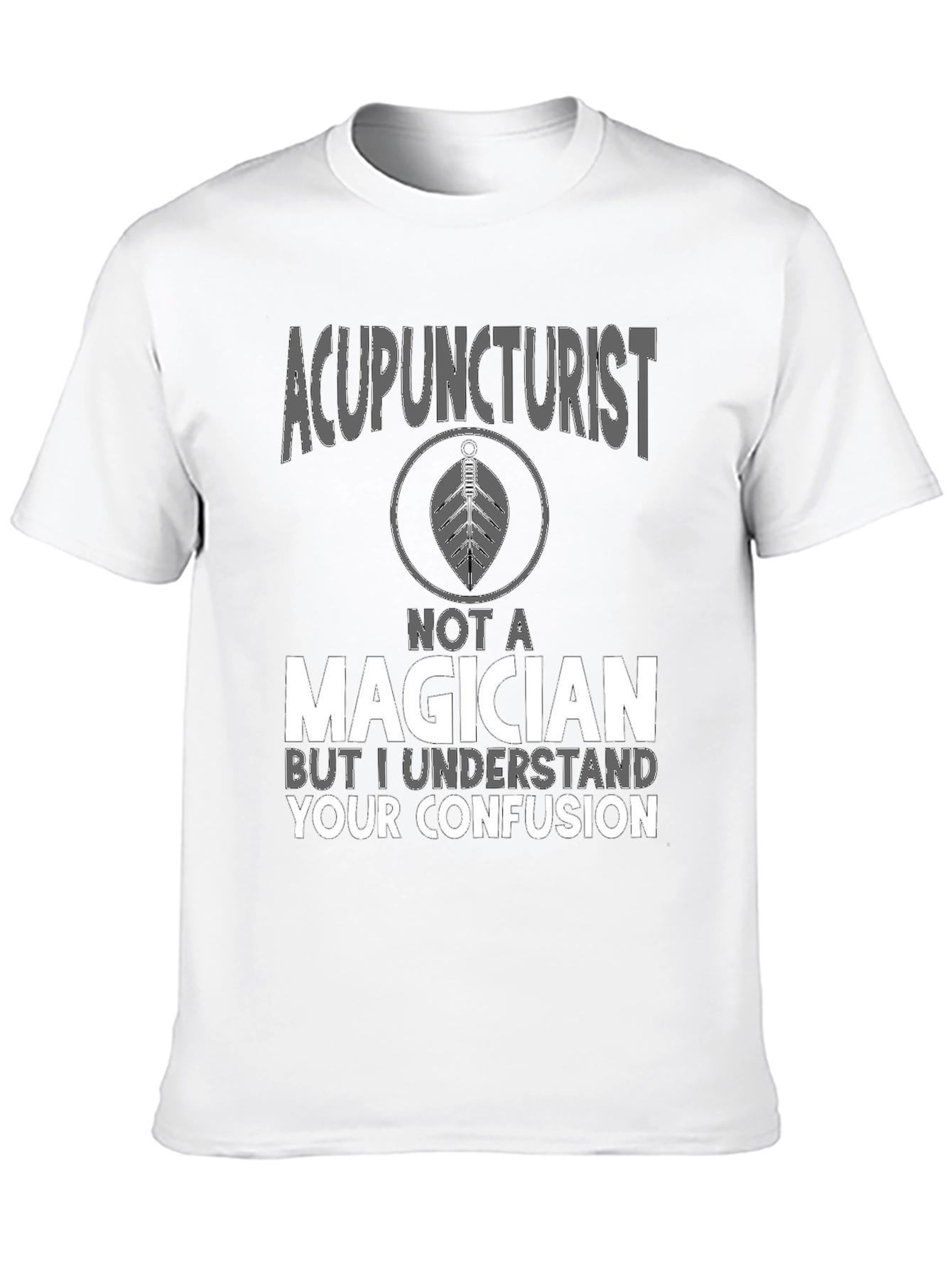 Black Acupuncturist Not a Magician T-Shirt view 10