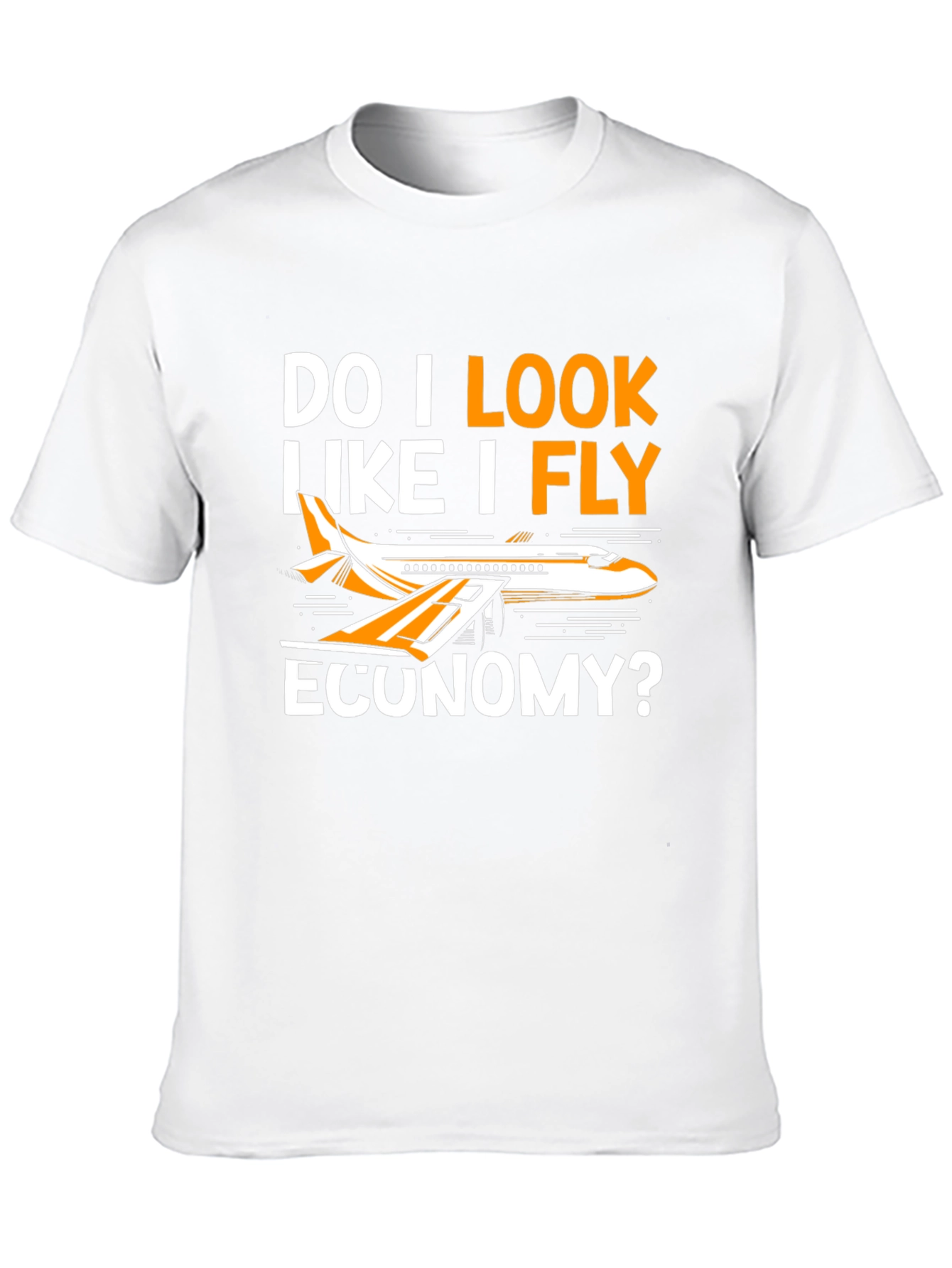 Black Funny "Do I Look Like I Fly Economy?" T-Shirt view 10