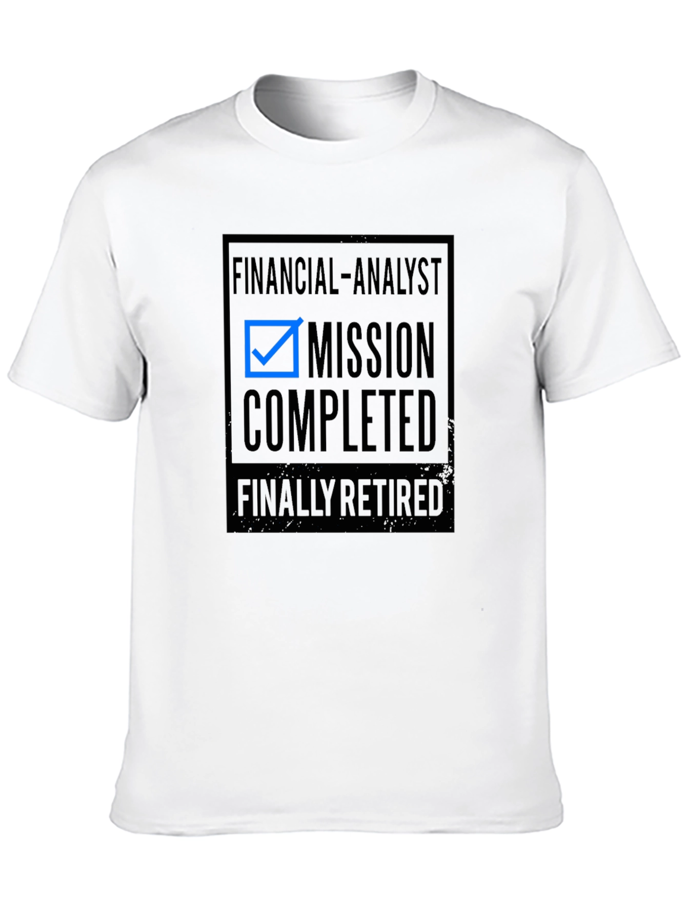 Financial Analyst Mission Completed Retired T-Shirt - 10