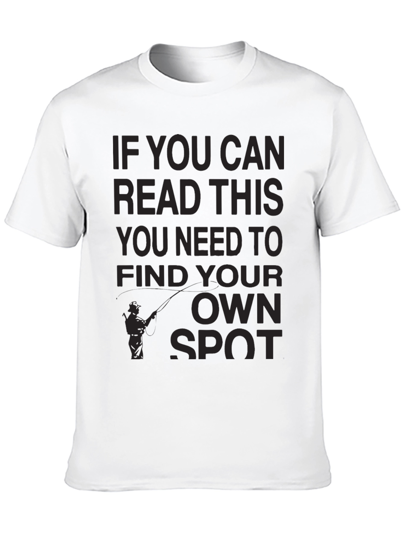 Black Fishing Humor T-Shirt: Find Your Own Spot view 10