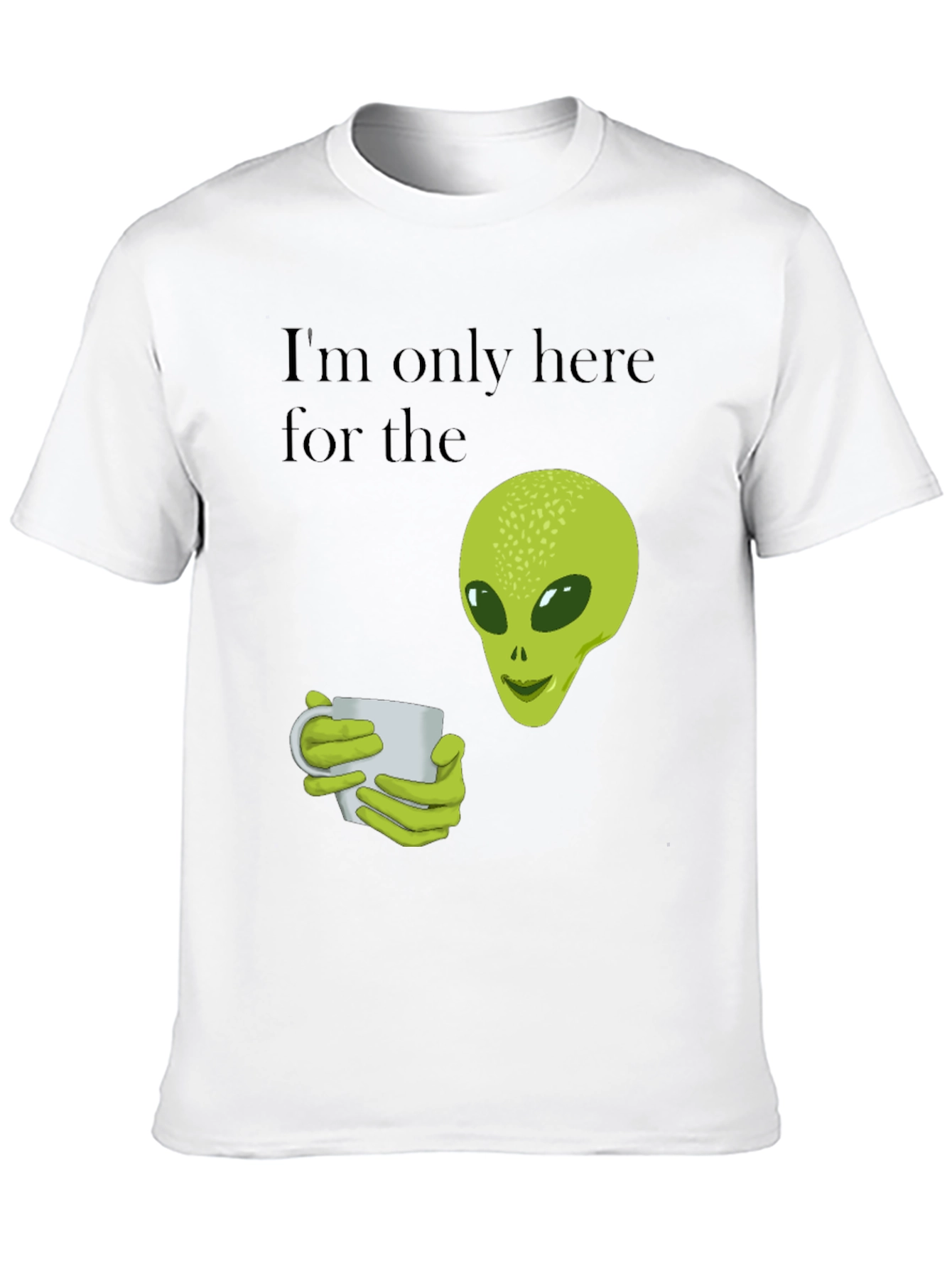 Black Alien Coffee T-Shirt - I'm Only Here For The Coffee view 10