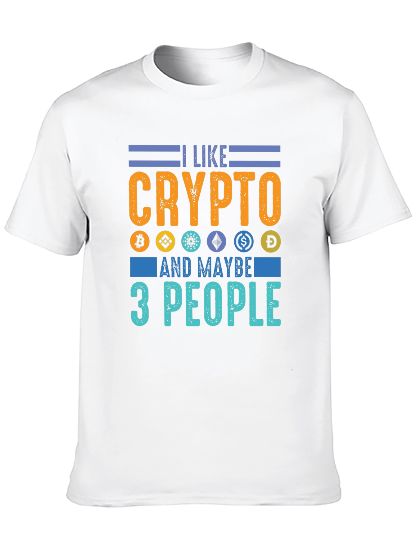 Black I Like Crypto and Maybe 3 People - Funny Crypto T-Shirt view 10