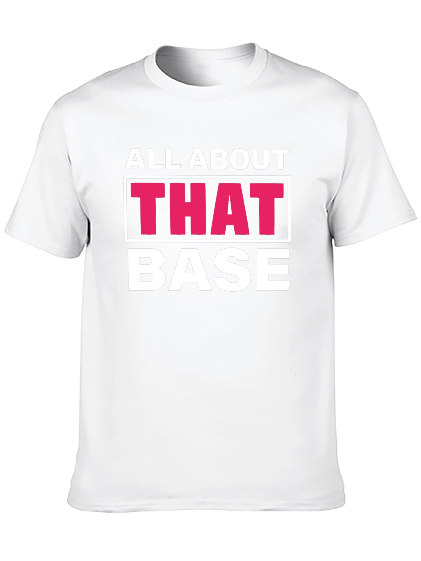 Black All About That Base T-Shirt Funny Tee view 10
