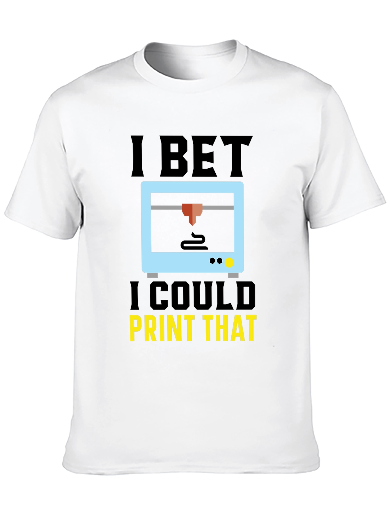 Black I Bet I Could Print That T-Shirt view 10