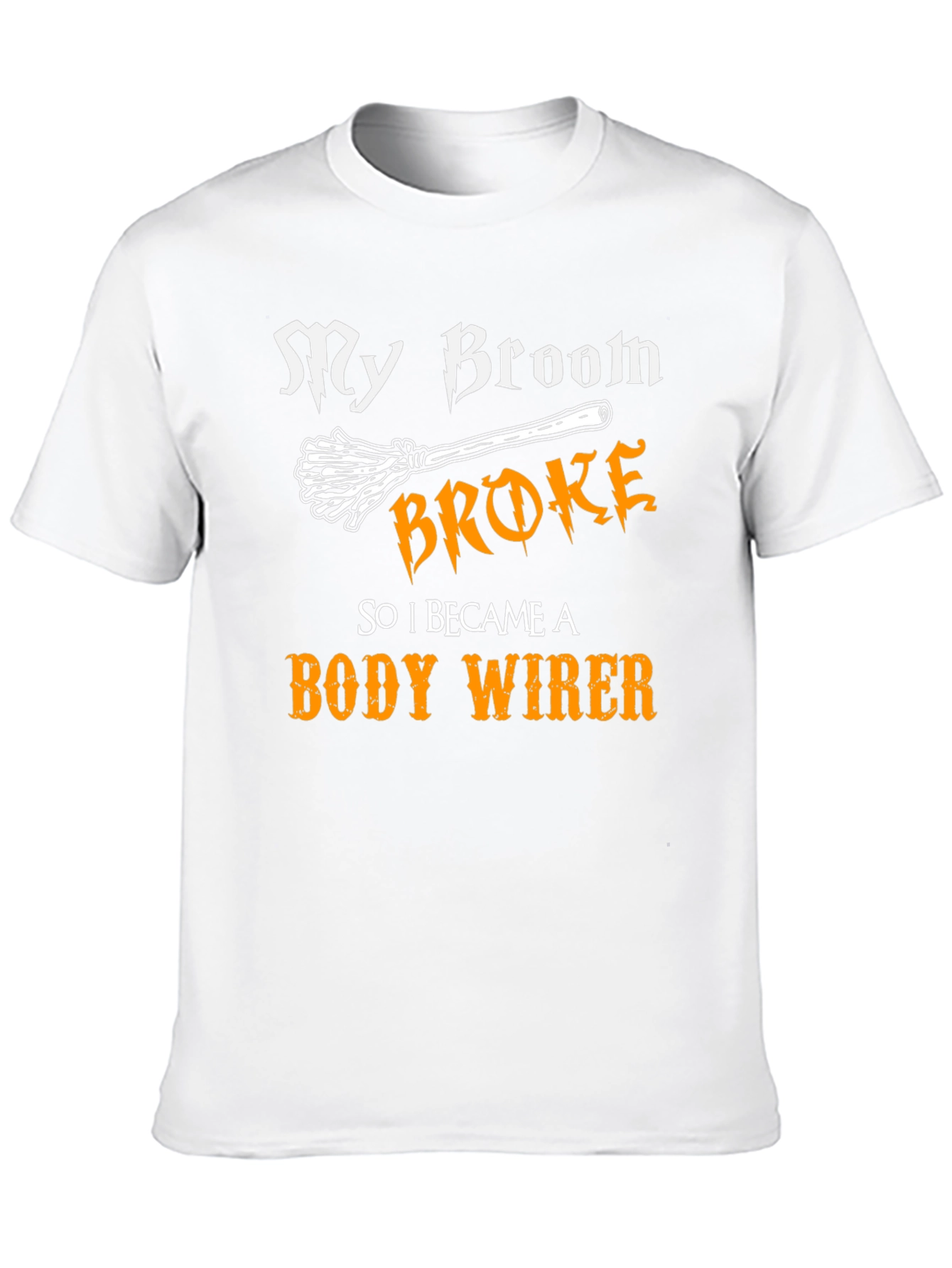 Black My Broom Broke - Body Wirer Black T-Shirt view 10