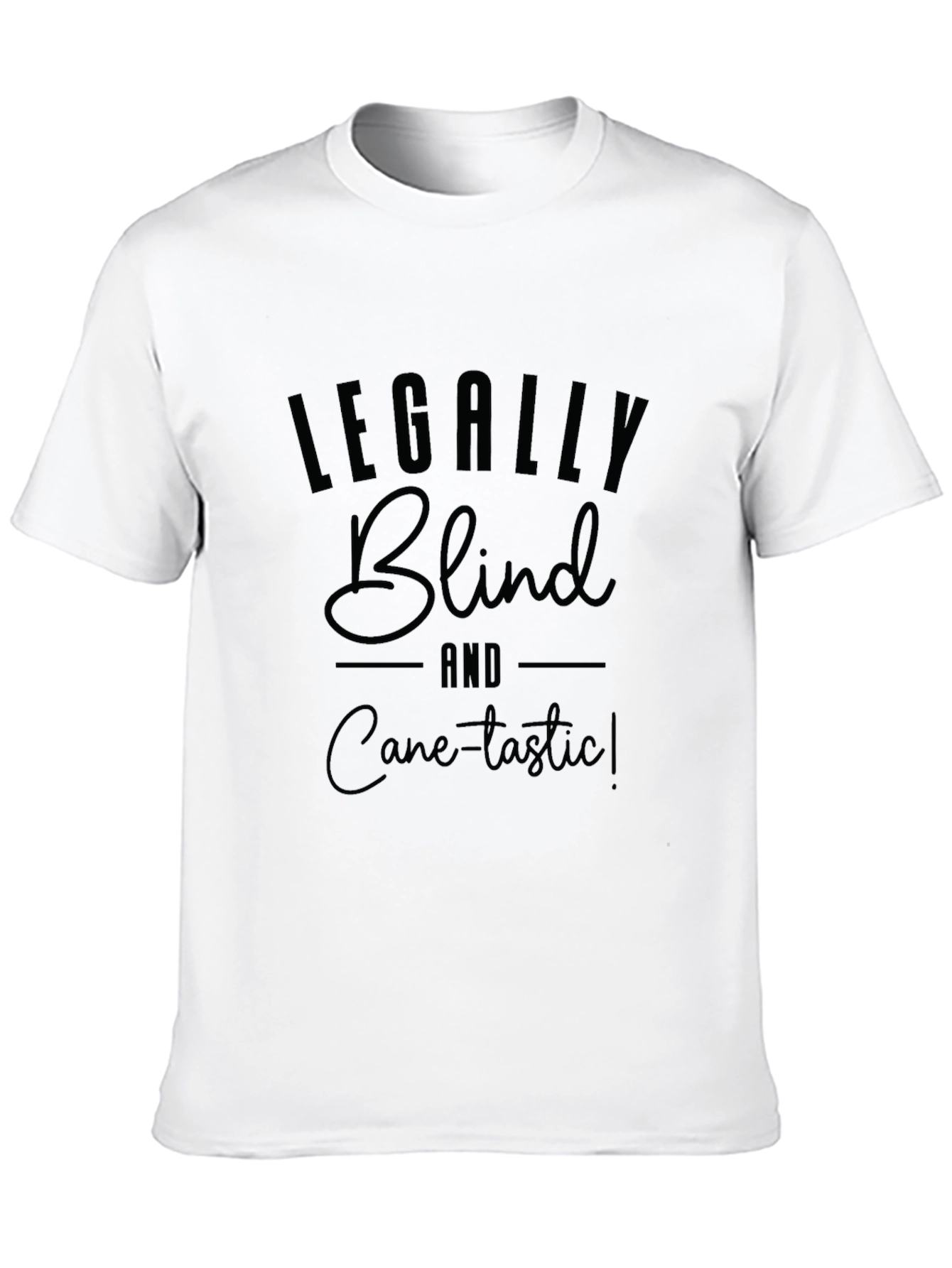 Black Legally Blind & Cane-tastic! Graphic T-Shirt view 10
