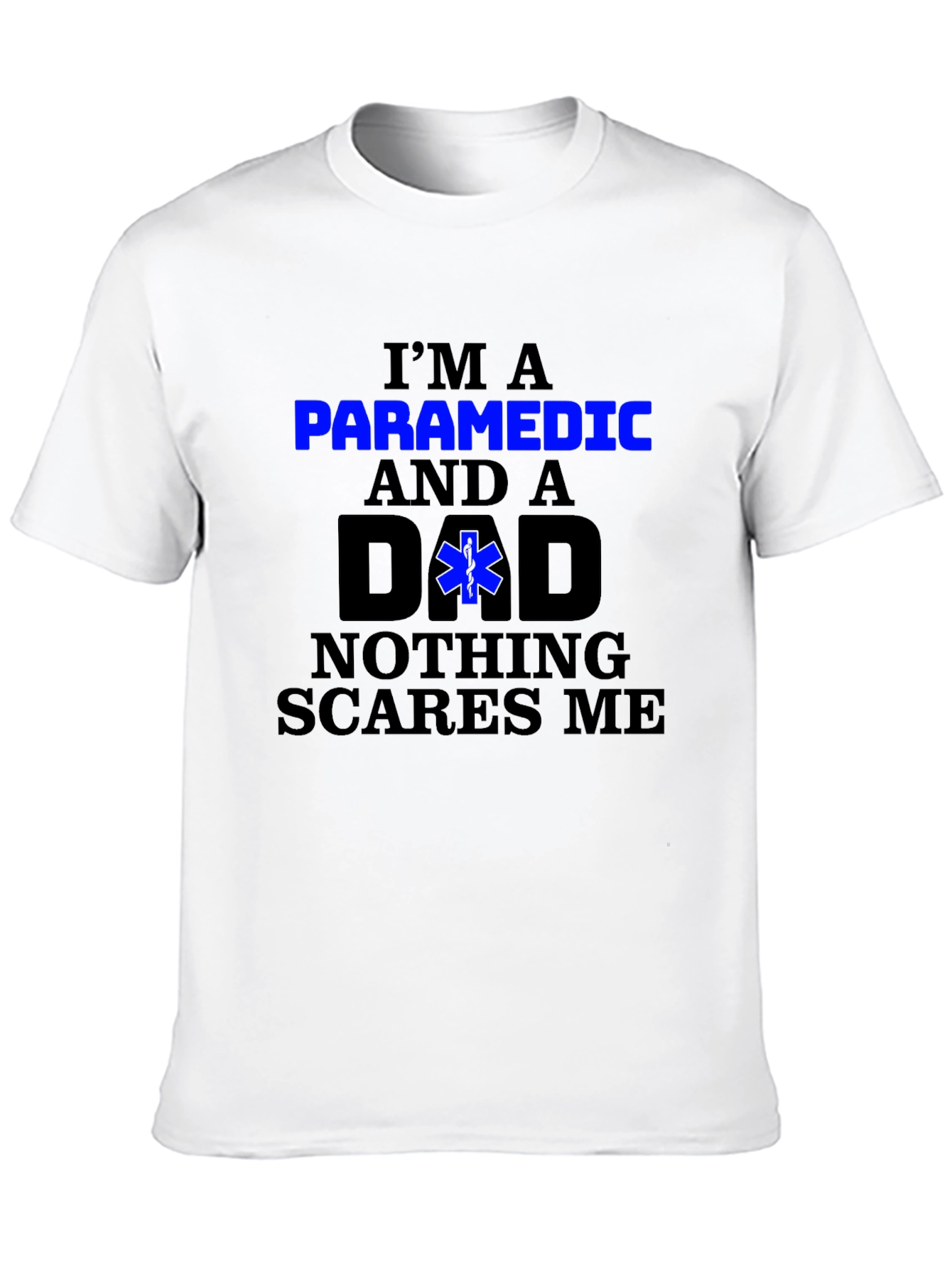 Paramedic Dad T-Shirt - Nothing Scares Me! - 10