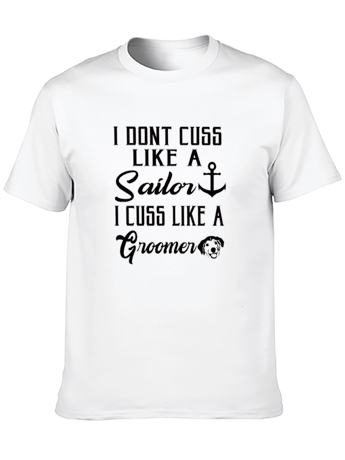 Black Funny Groomer T-Shirt - I Don't Cuss Like a Sailor view 10