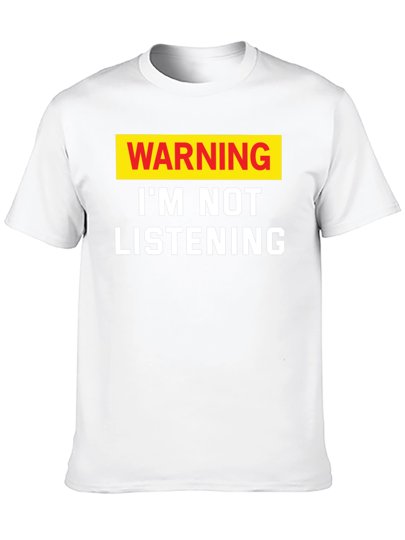 Black Warning I'm Not Listening Men's T-Shirt view 10