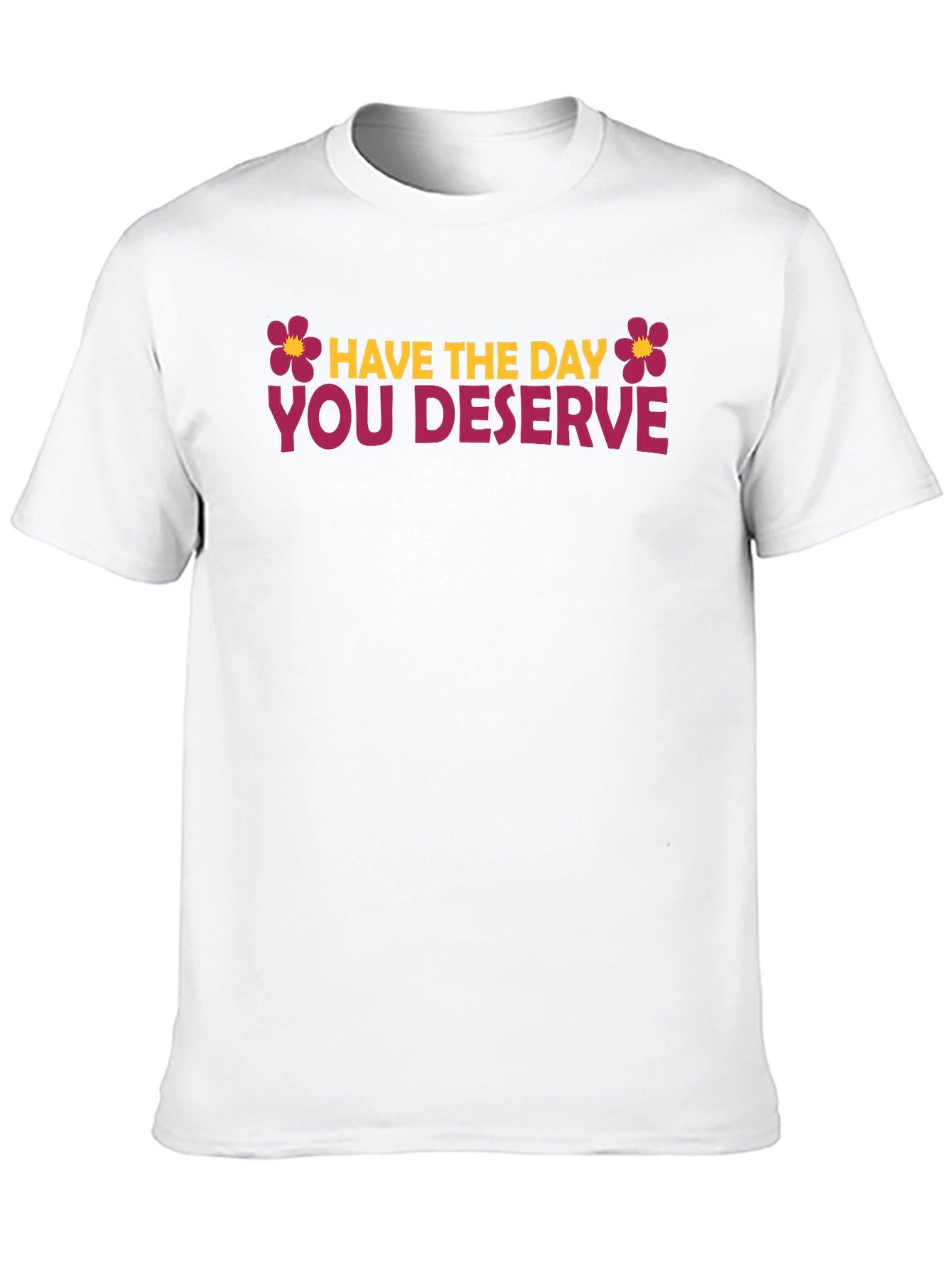 Black Have the Day You Deserve Graphic Tee view 10