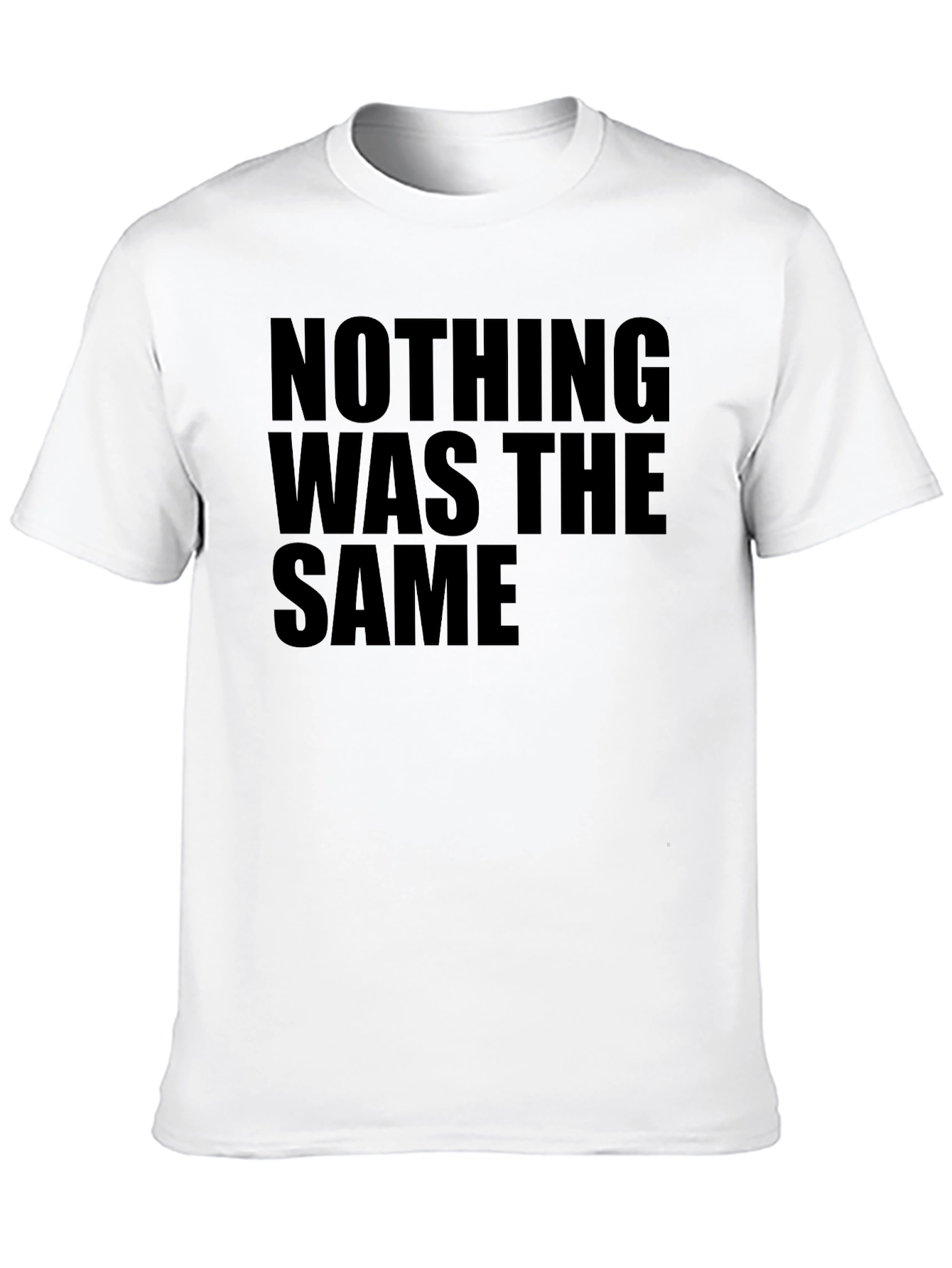 Black Nothing Was The Same Black Graphic Tee view 10