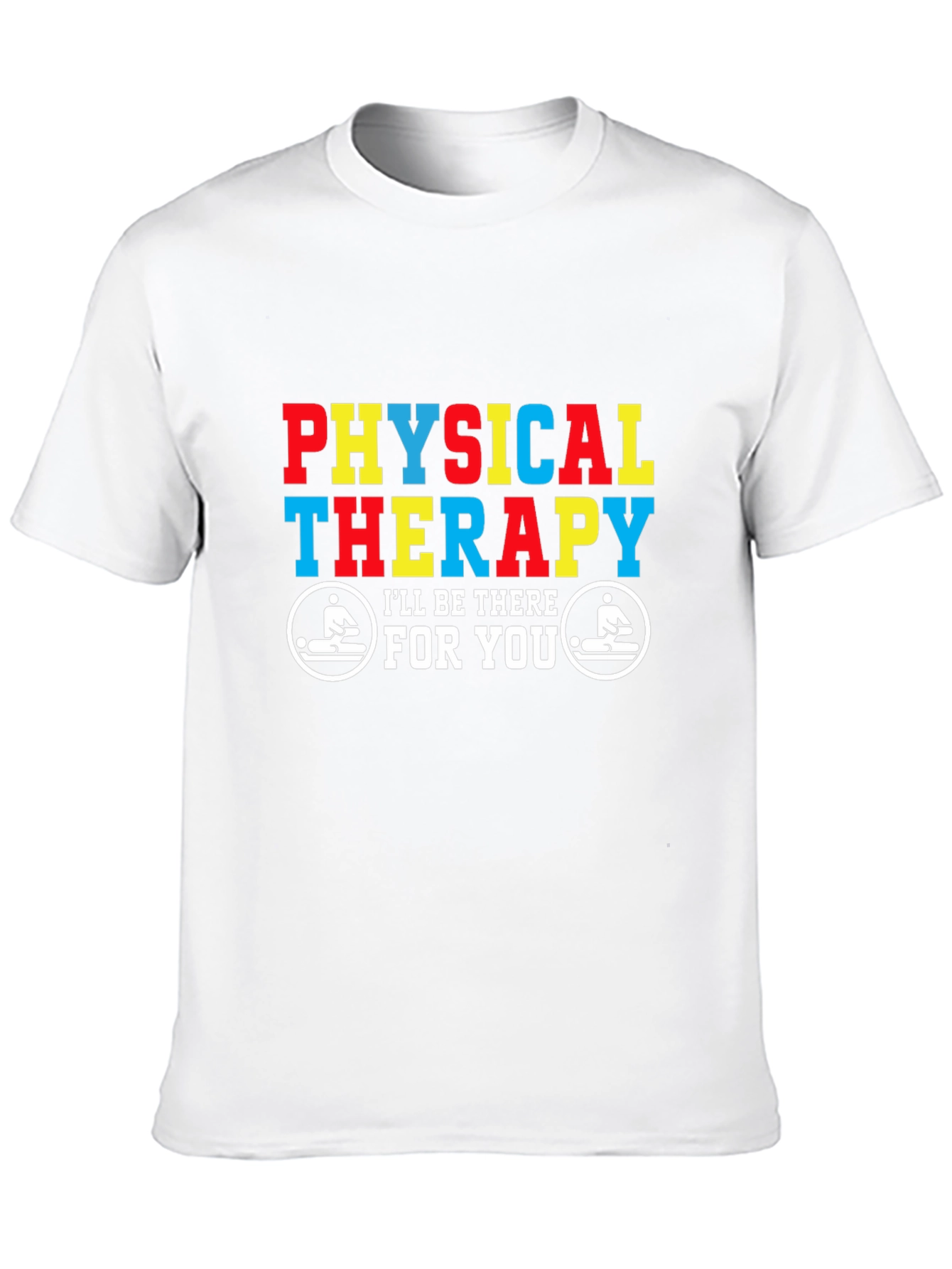 Black Physical Therapy T-Shirt - I'll Be There For You view 10