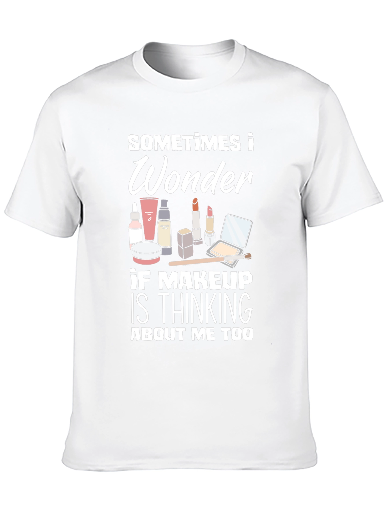 Black Makeup Lover T-Shirt - "Sometimes I Wonder" view 10