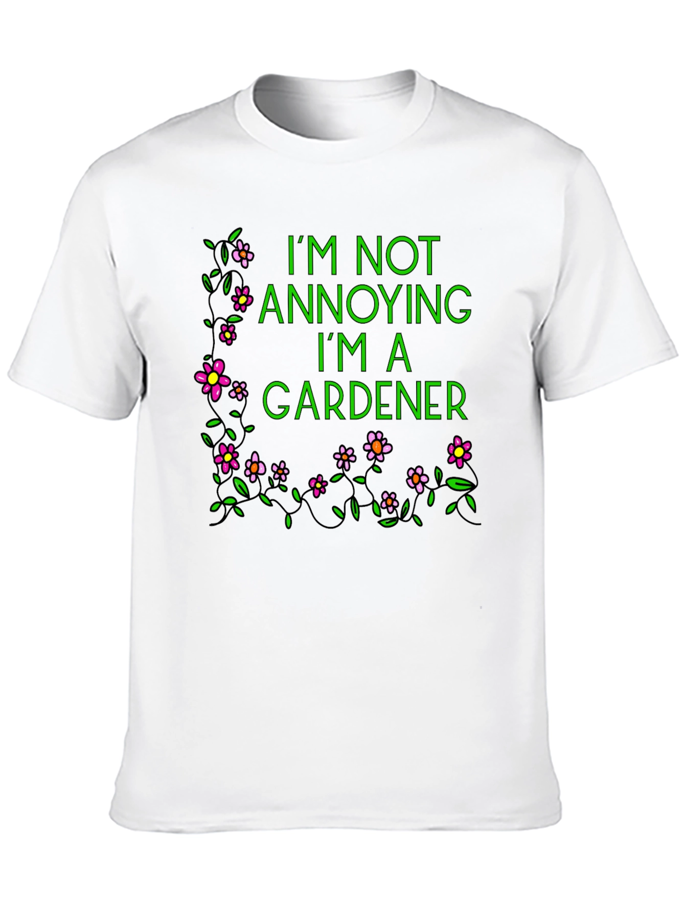 Black Gardener T-Shirt - I'm Not Annoying view 10