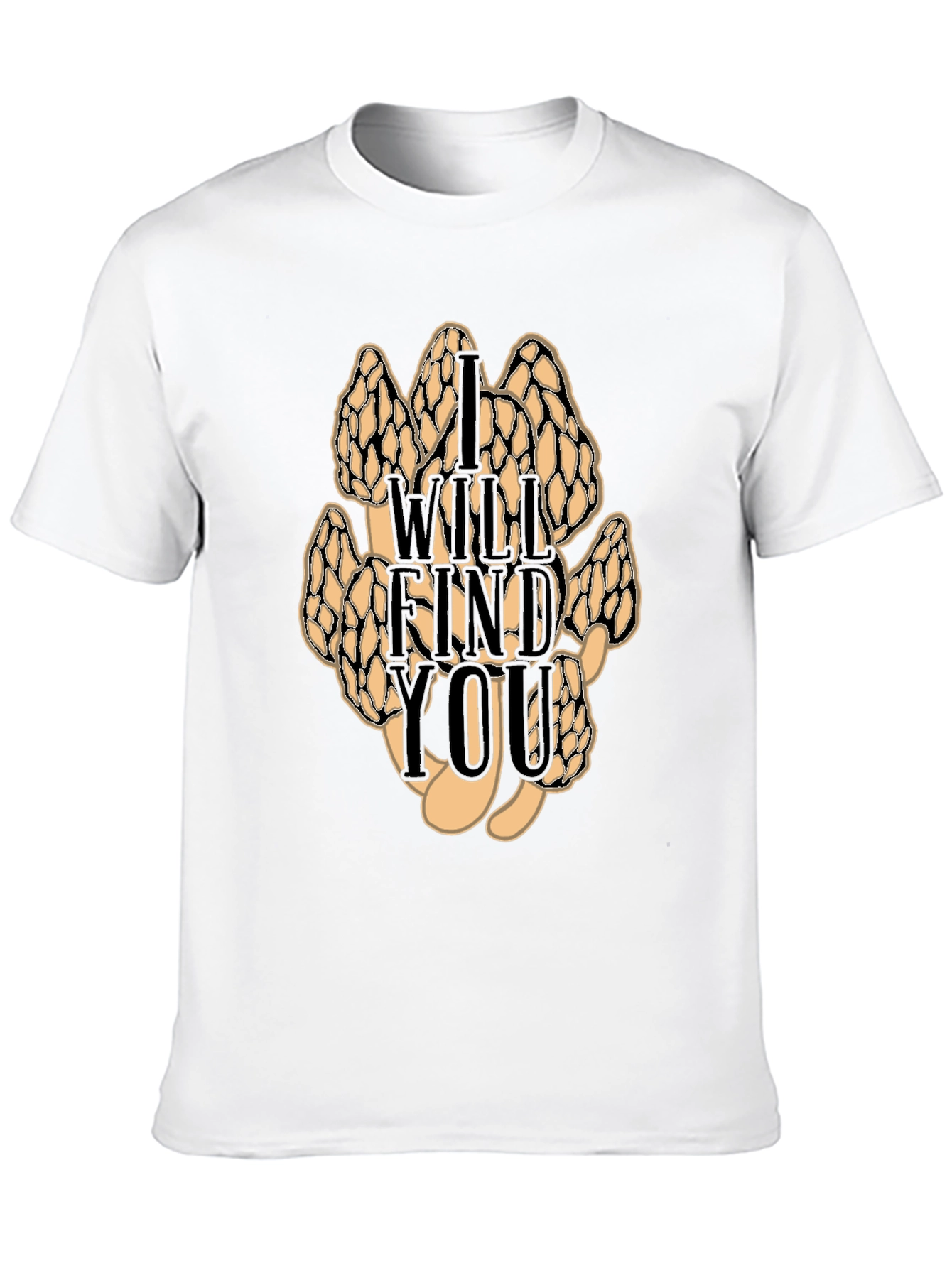 Black I Will Find You Mushroom T-Shirt view 10
