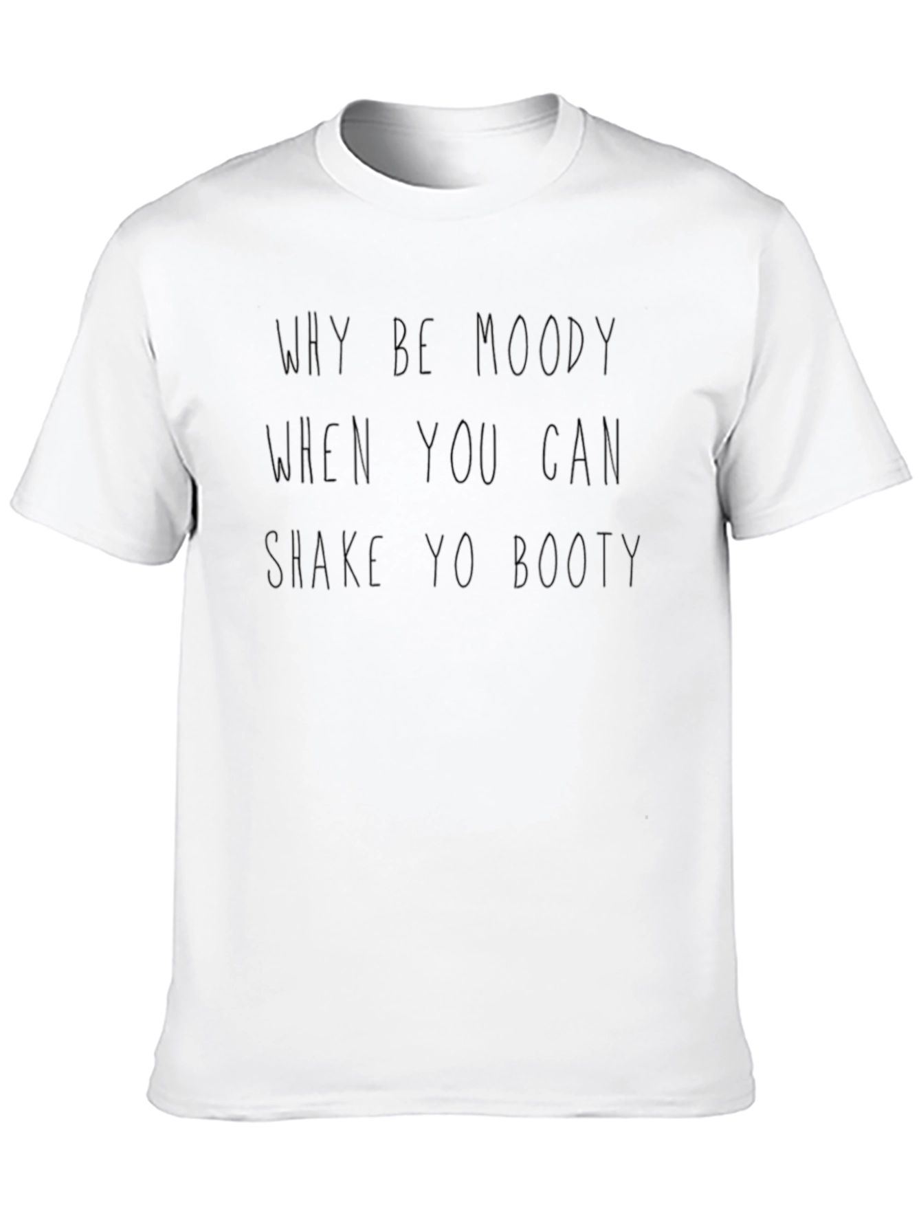 Black Why Be Moody T-Shirt view 10