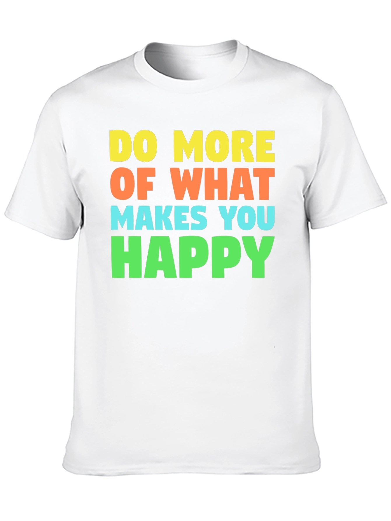 Black Do More of What Makes You Happy T-Shirt view 10