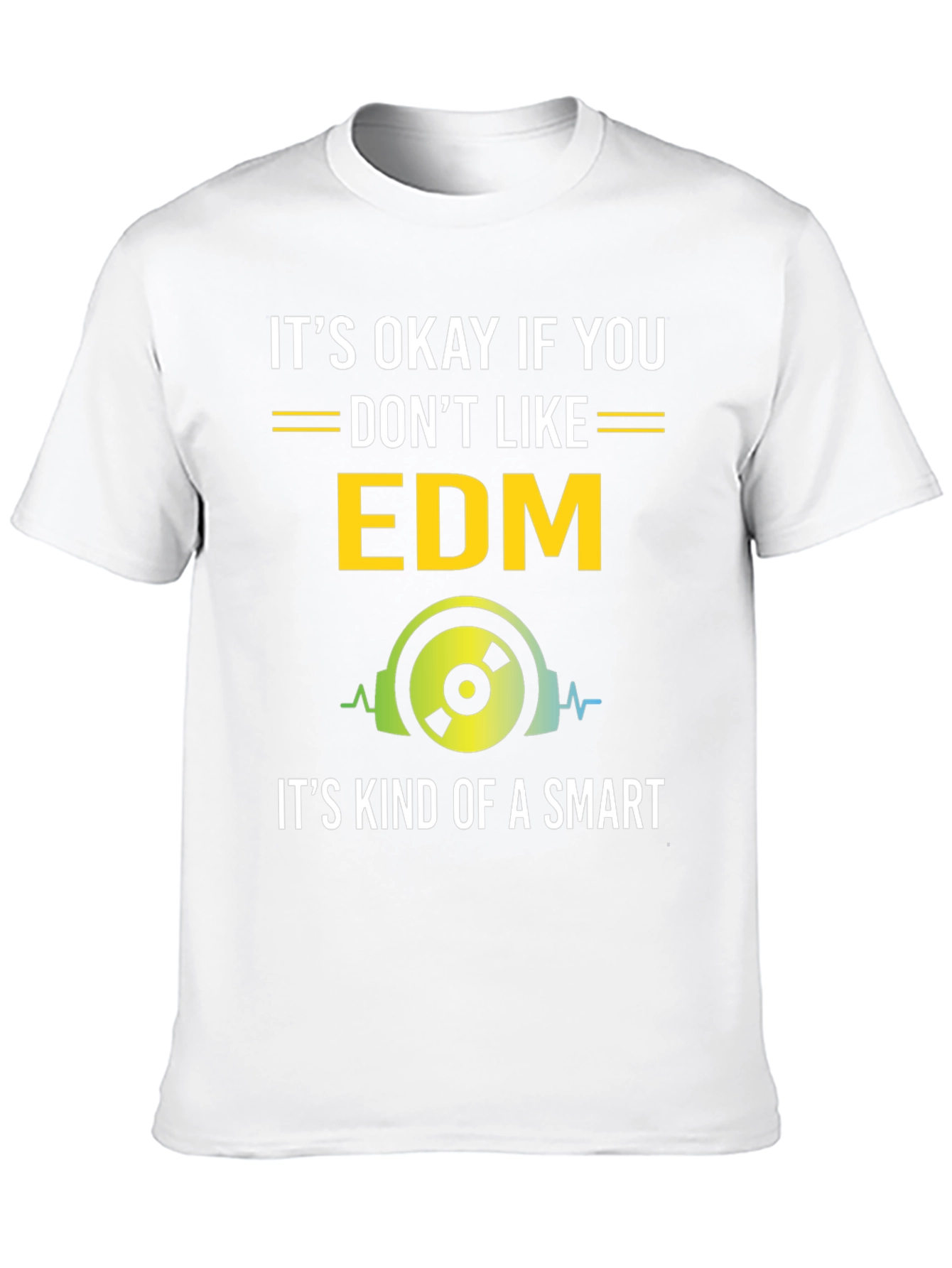 Black It's Okay If You Don't Like EDM T-Shirt view 10
