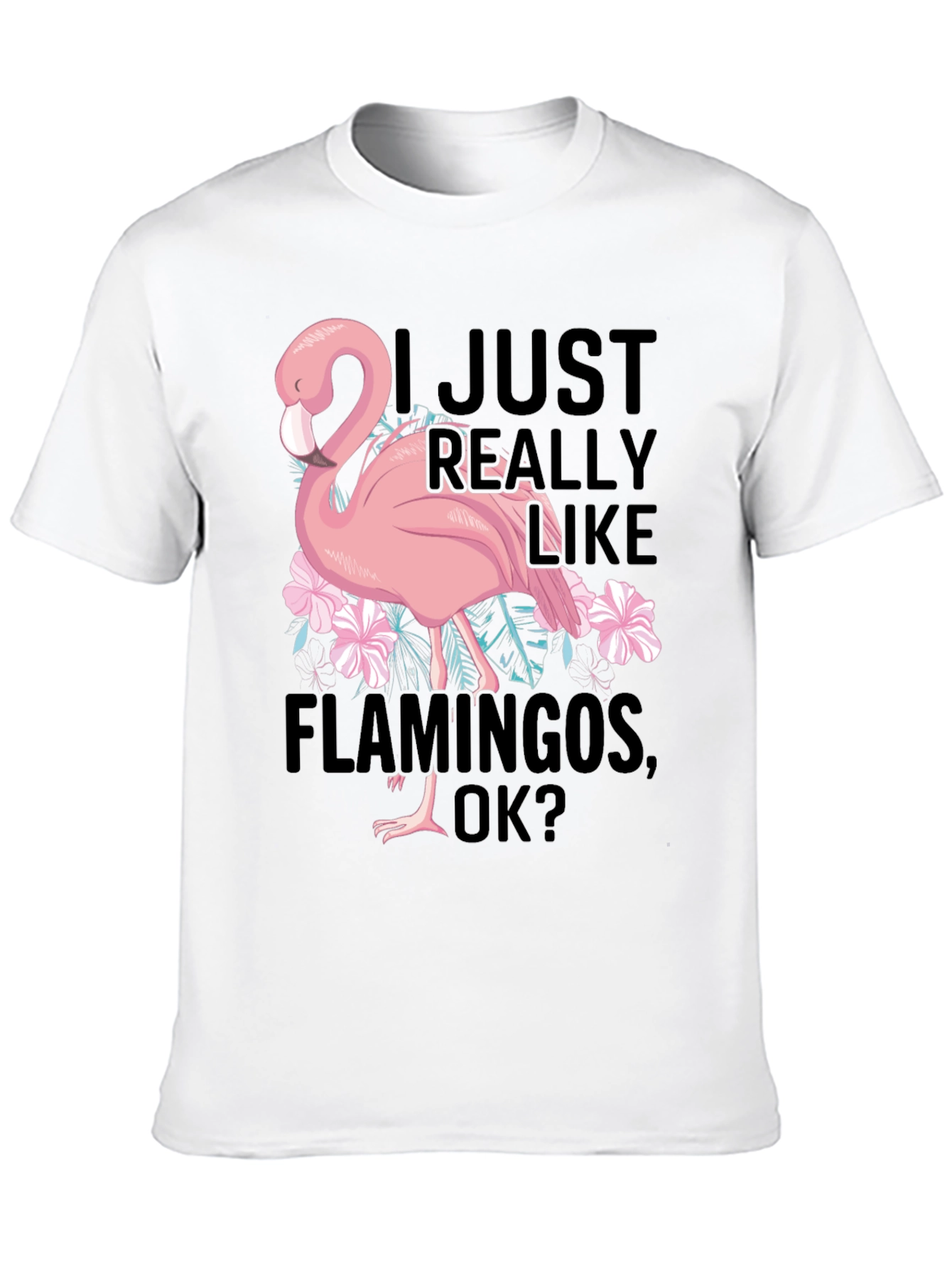 Black Funny Flamingo Graphic T-Shirt - I Just Really Like Flamingos view 10