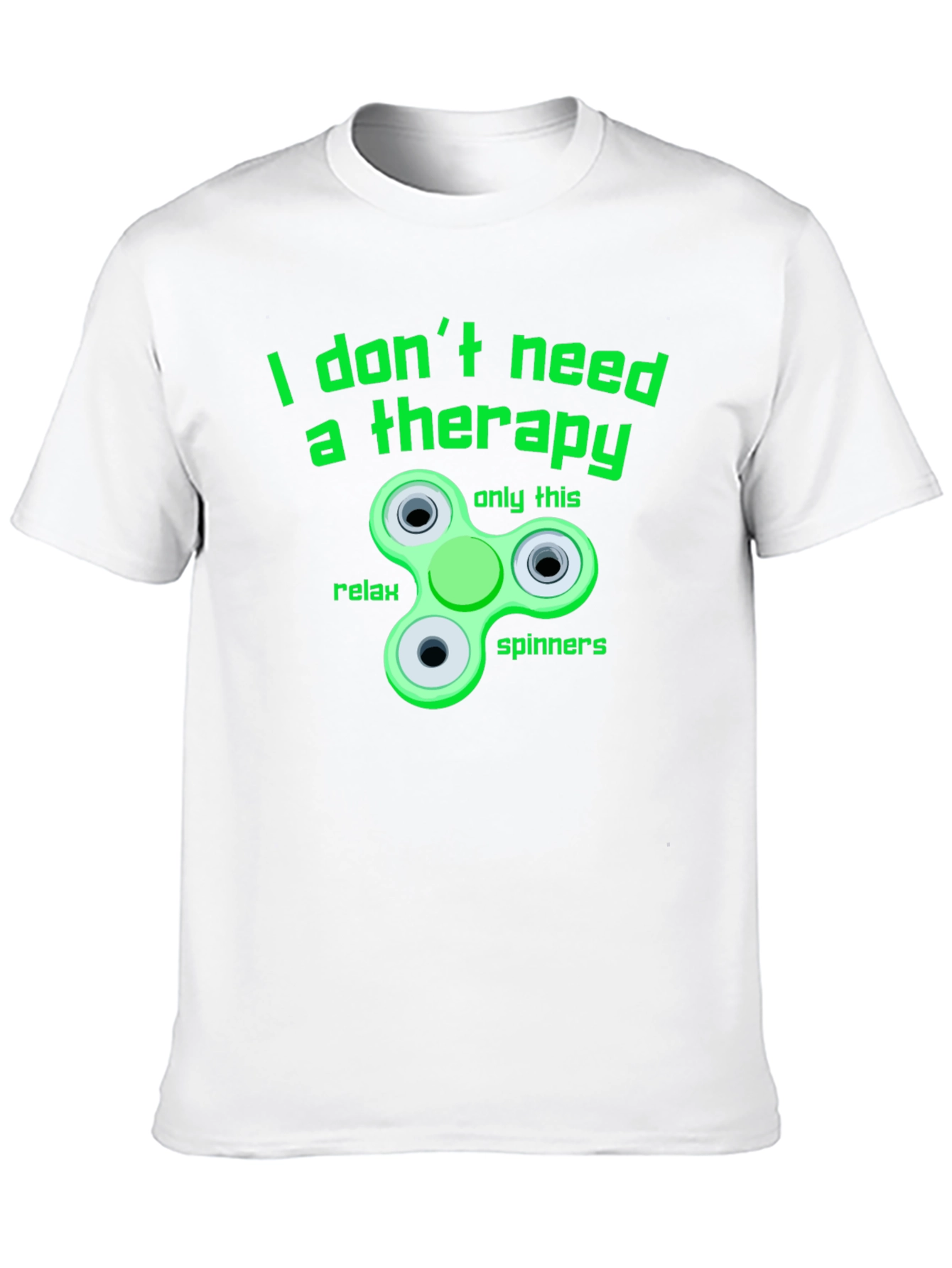 I Don't Need Therapy T-Shirt - Fidget Spinner Tee - 10