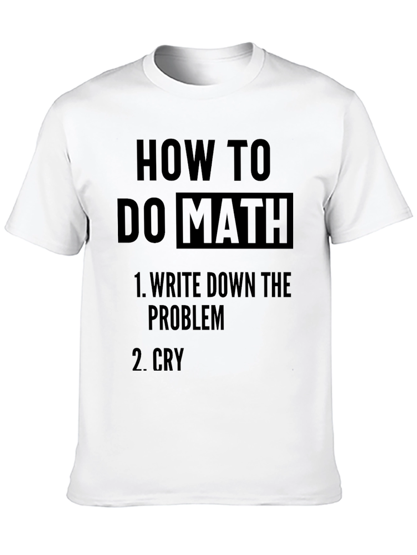 Black Funny Math Problem T-Shirt: How to Do Math view 10