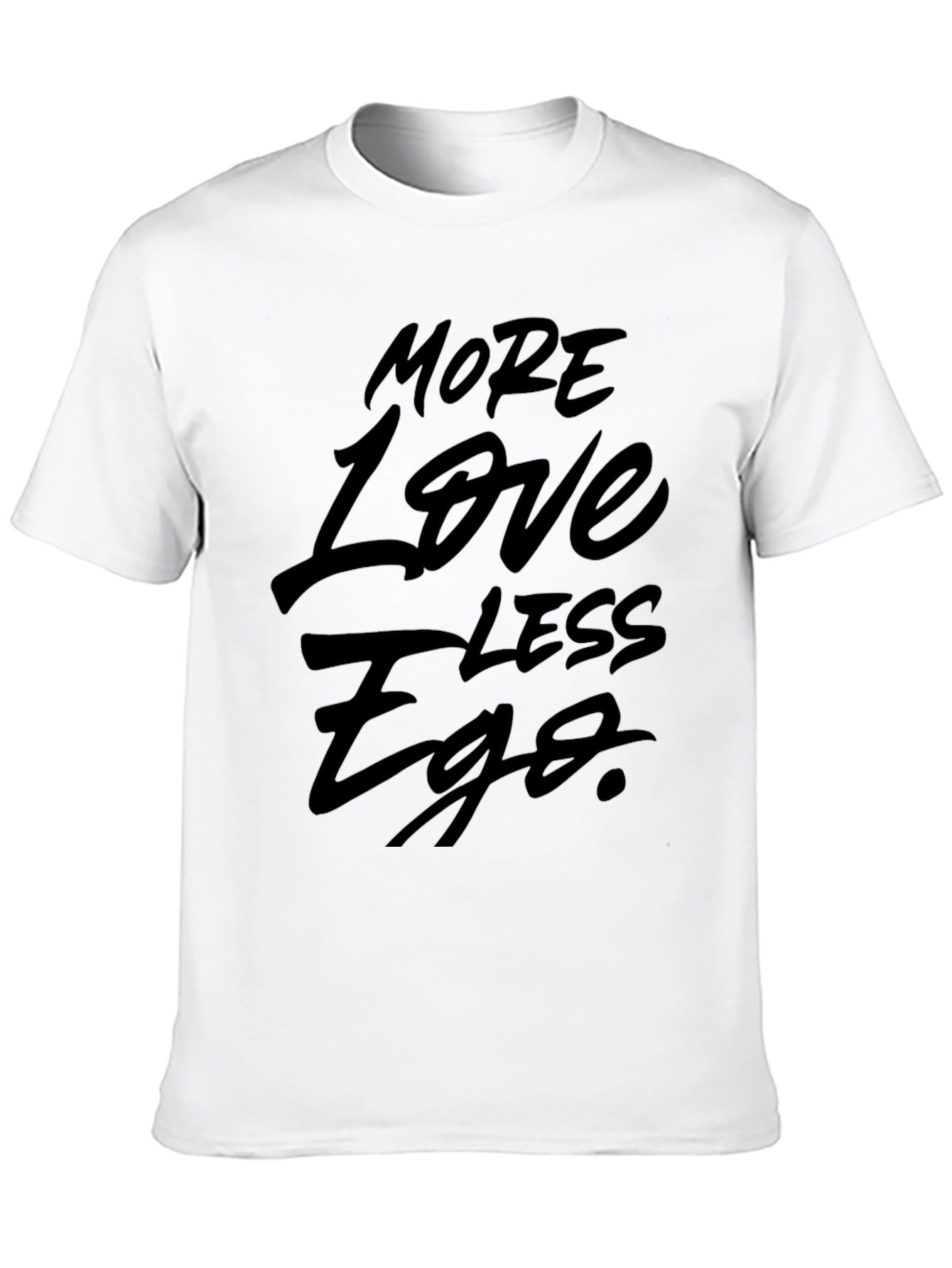 Black More Love Less Ego Black T-Shirt view 10