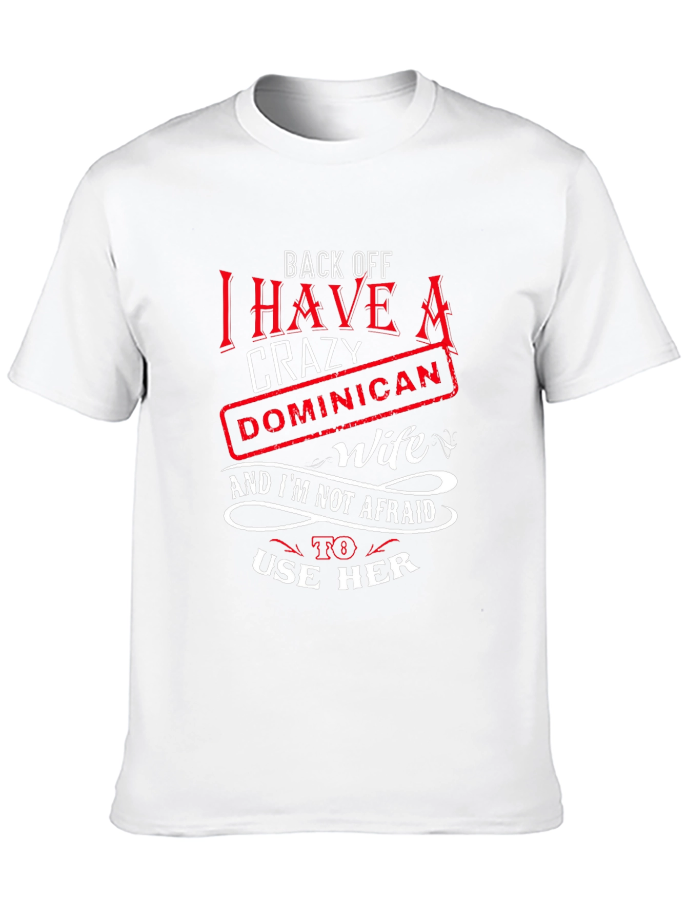 Black Crazy Dominican Wife Novelty T-Shirt view 10