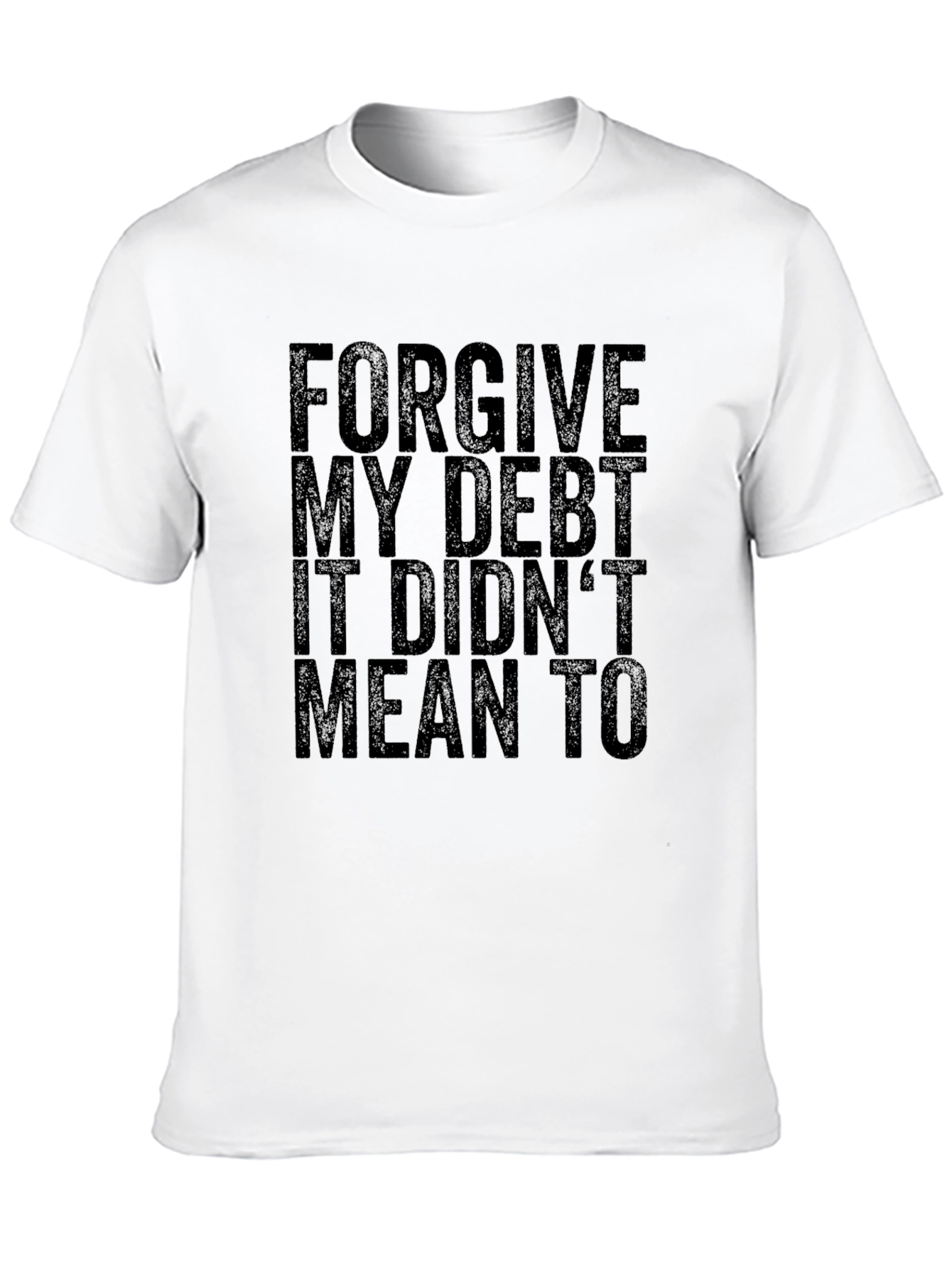 Black Forgive My Debt Funny Black T-Shirt view 10