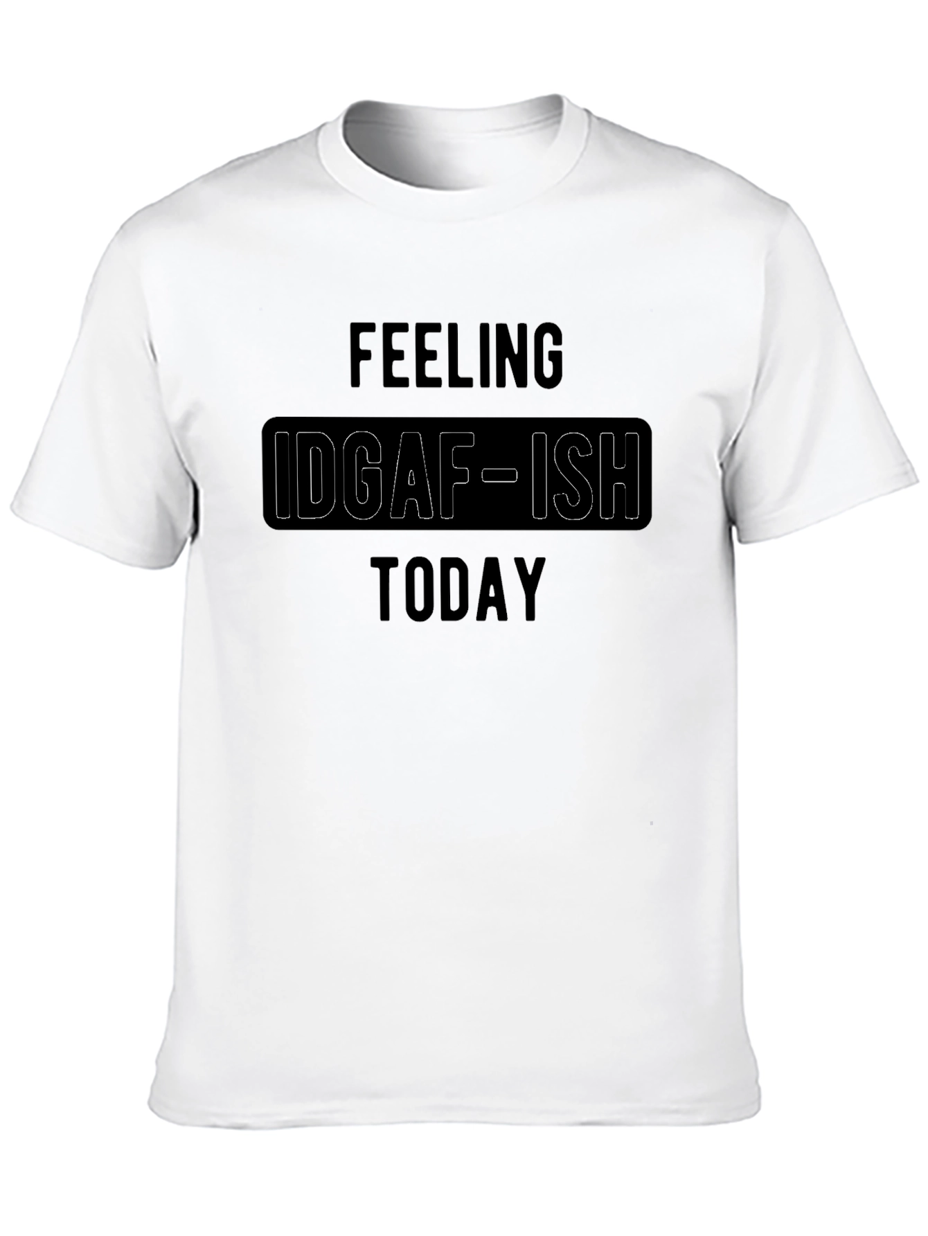 Black IDGAF-ISH Today Graphic T-Shirt view 10