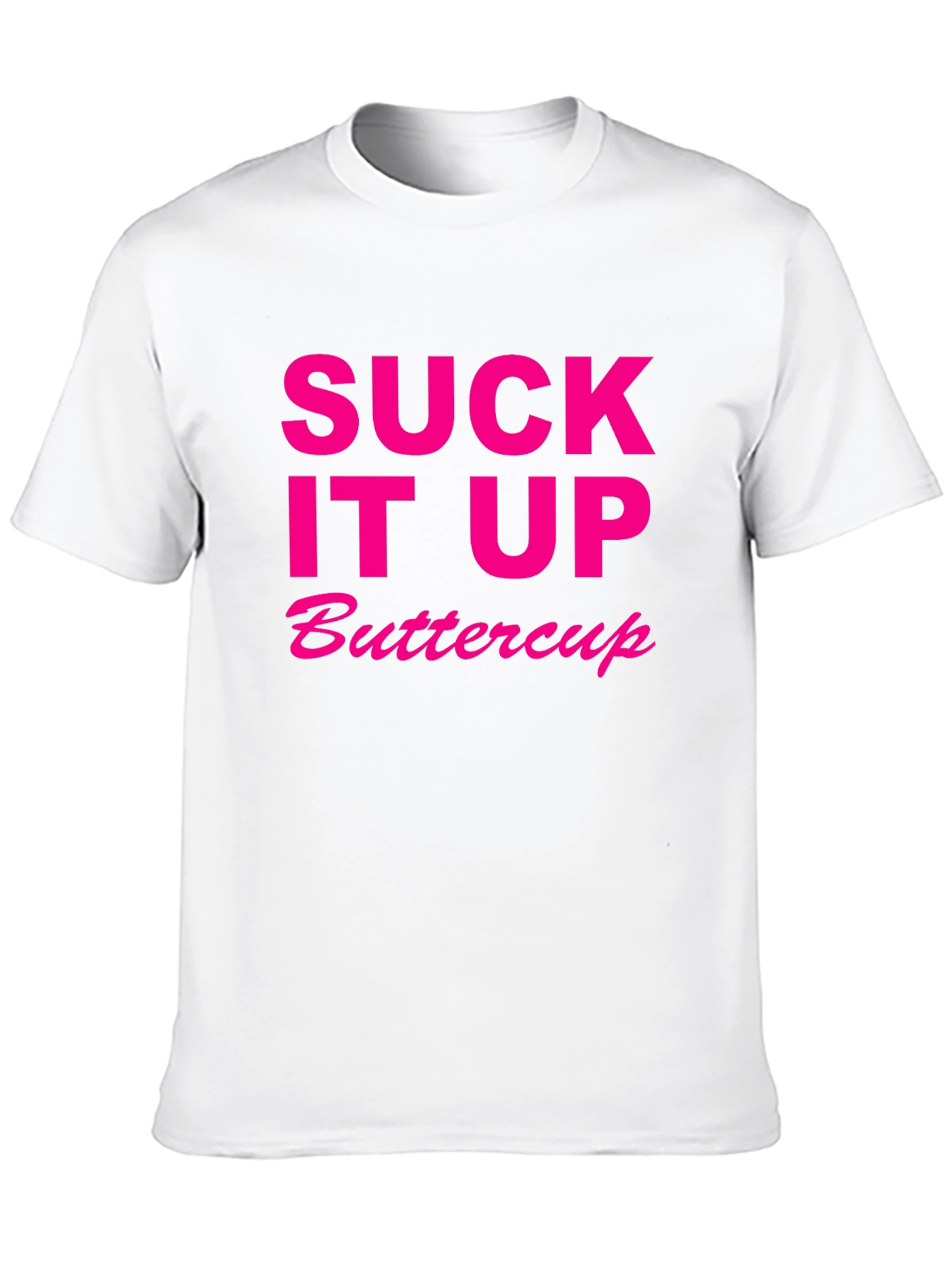 Black Suck It Up Buttercup Novelty T-Shirt view 10