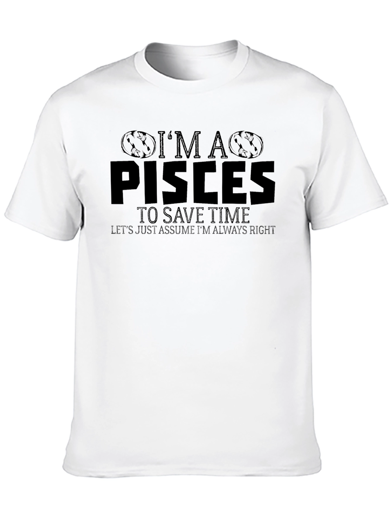 Black I'm a Pisces T-Shirt Funny Zodiac Sign Tee view 10