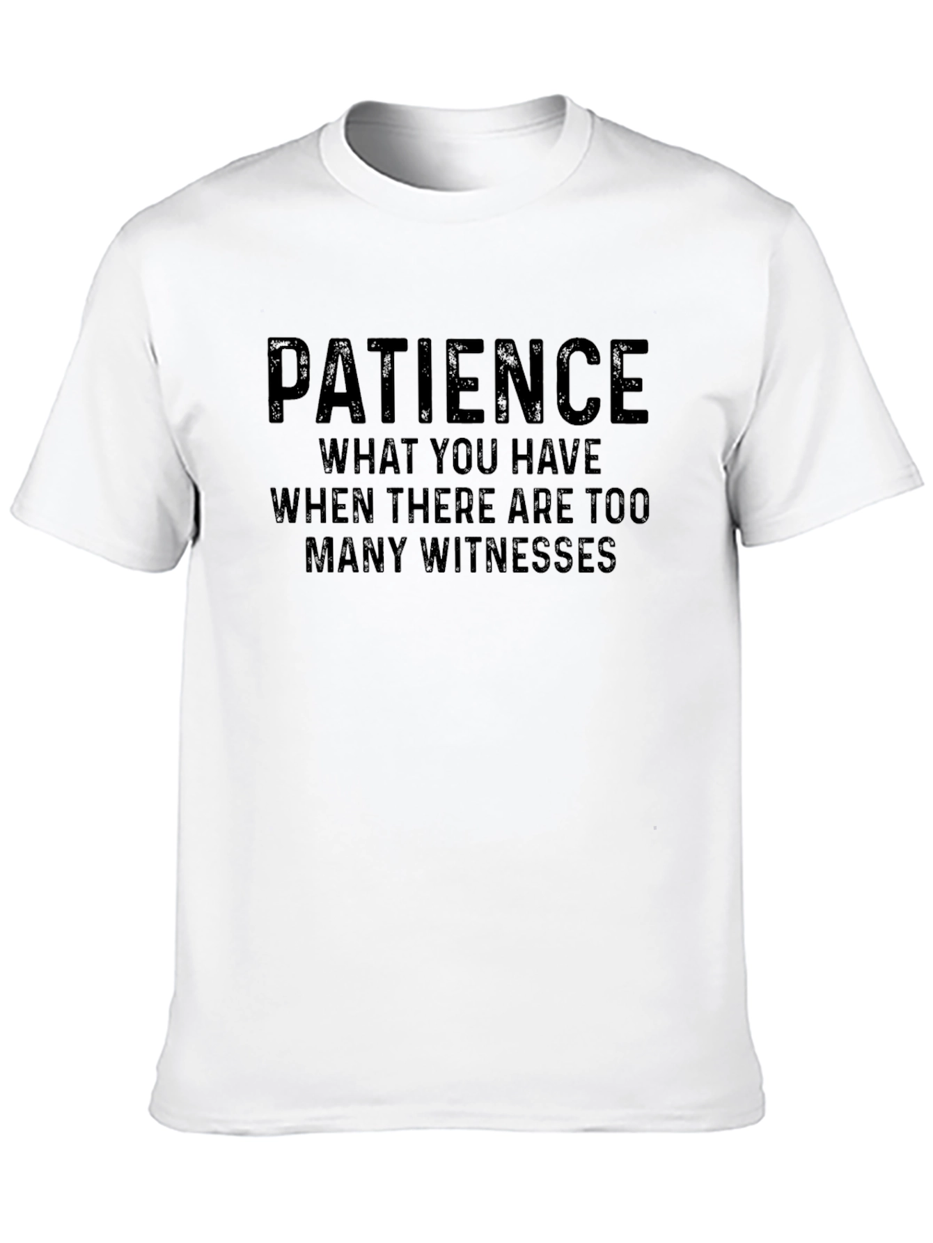 Black Patience Funny Sarcastic Black T-Shirt view 10